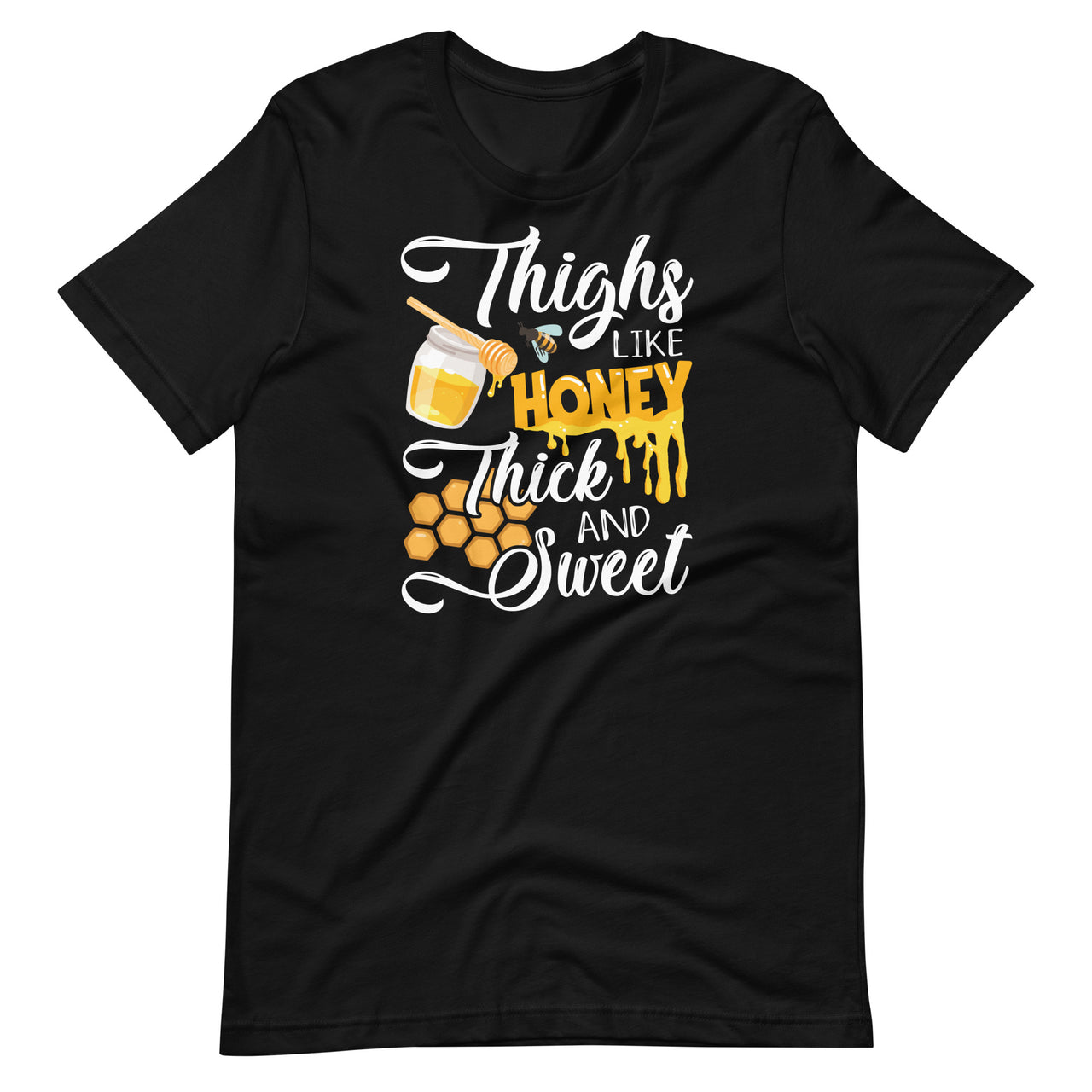 Thighs Like Honey Thick And Sweet - Sexy Sassy Gym Workout Short-Sleeve Unisex T-Shirt