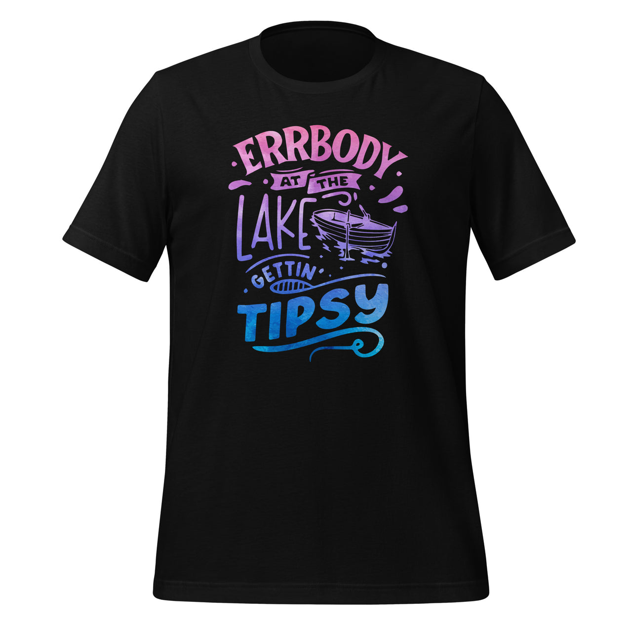 Errbody At The Lake Gettin' Tipsy Lake Life Summer Trendy Unisex T-Shirt