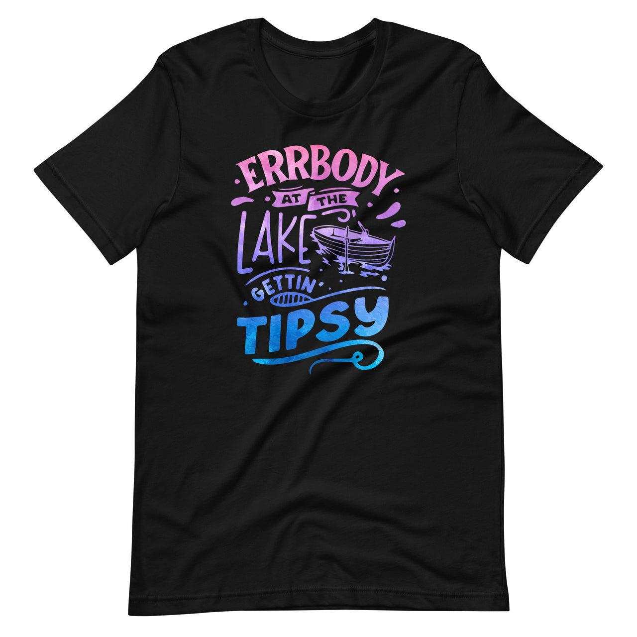 Errbody At The Lake Gettin' Tipsy Lake Life Summer Trendy Unisex T-Shirt