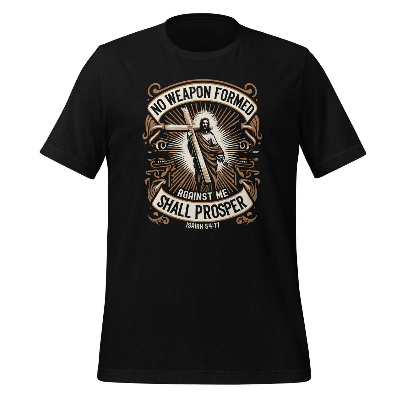 No Weapon Formed Against Me Shall Prosper Christian Faith Unisex T-Shirt