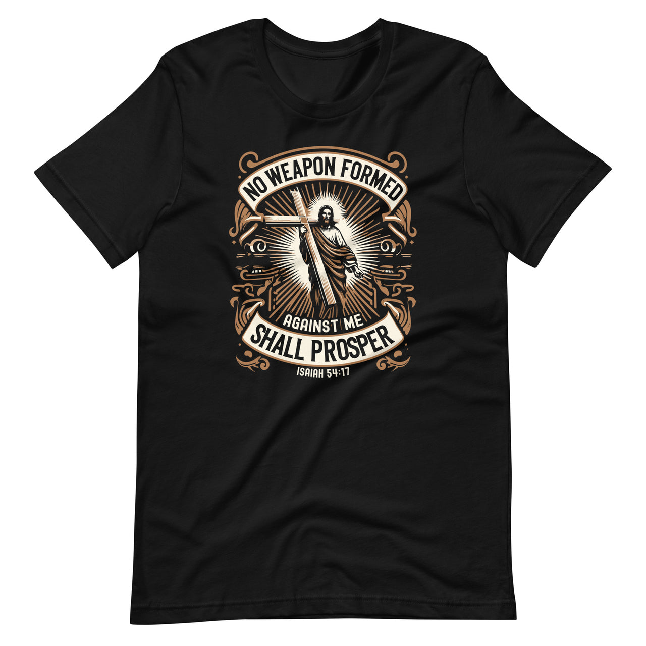 No Weapon Formed Against Me Shall Prosper Christian Faith Unisex T-Shirt