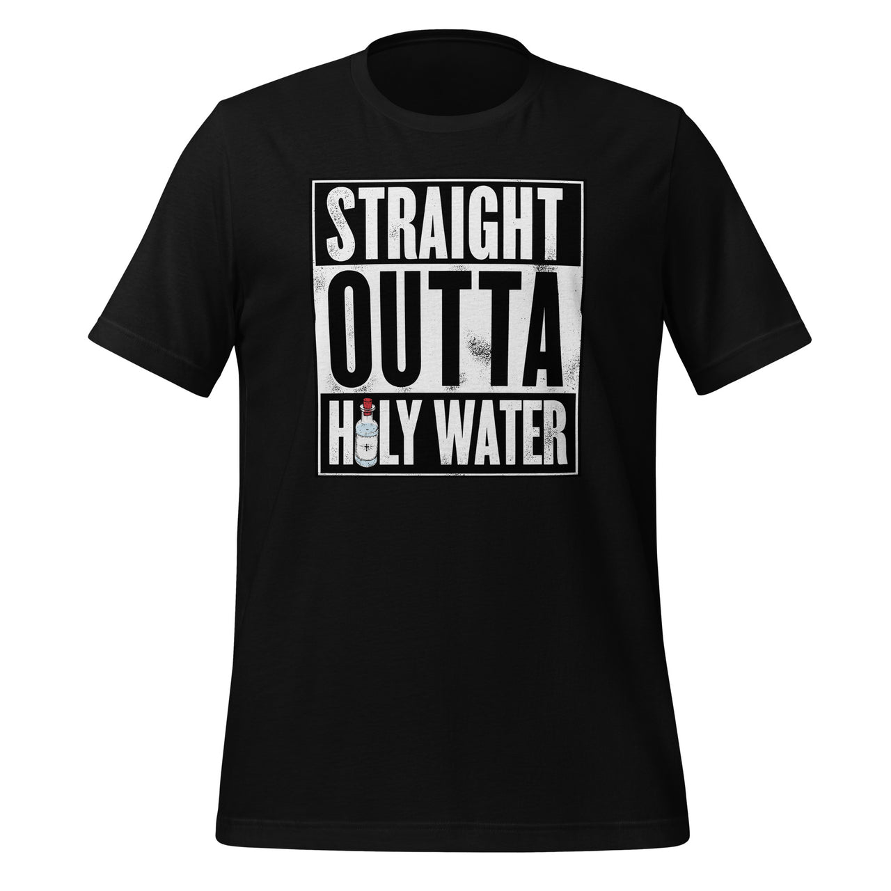 Straight Outta Holy Water Christian Baptism Religion Faith Unisex T-Shirt