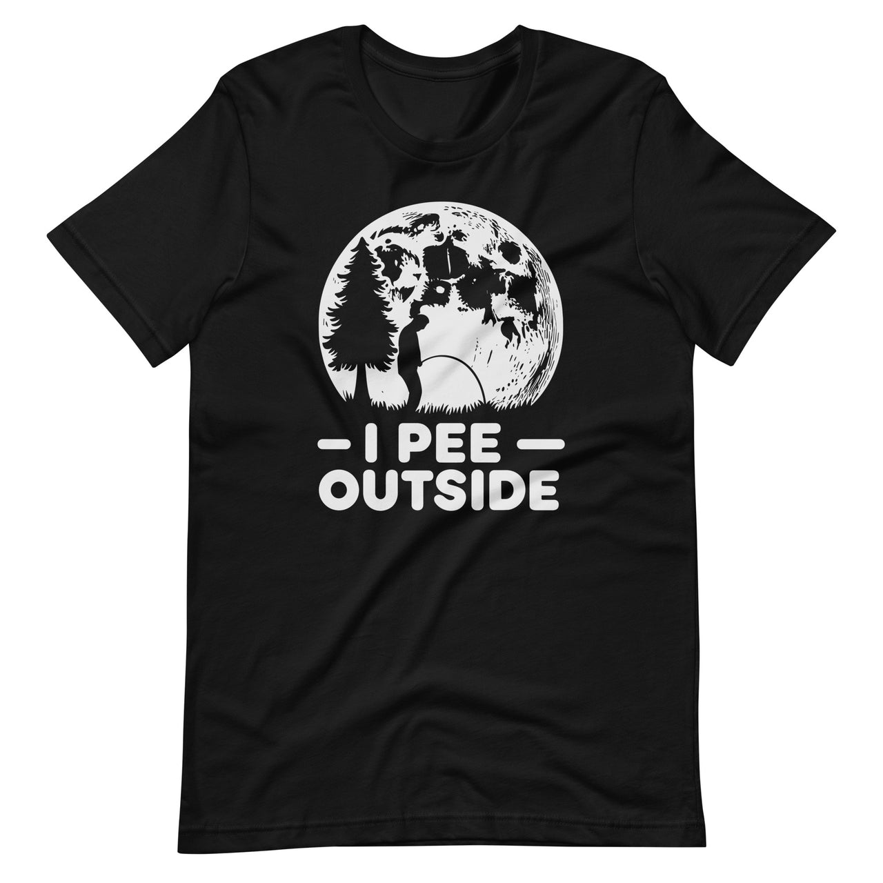 I Pee Outside I Love Peeing Outside Funny Camping Outdoor Unisex T-Shirt