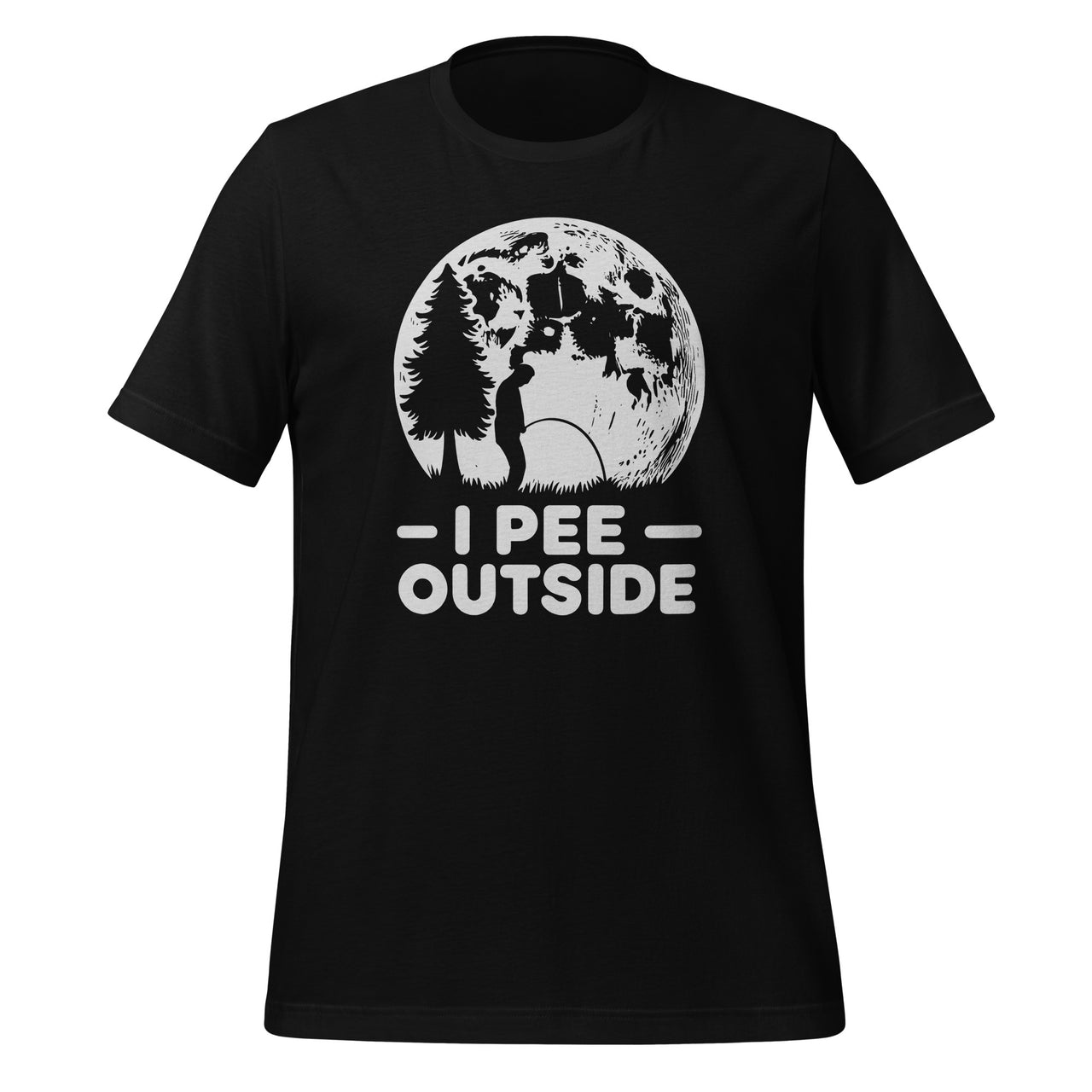 I Pee Outside I Love Peeing Outside Funny Camping Outdoor Unisex T-Shirt