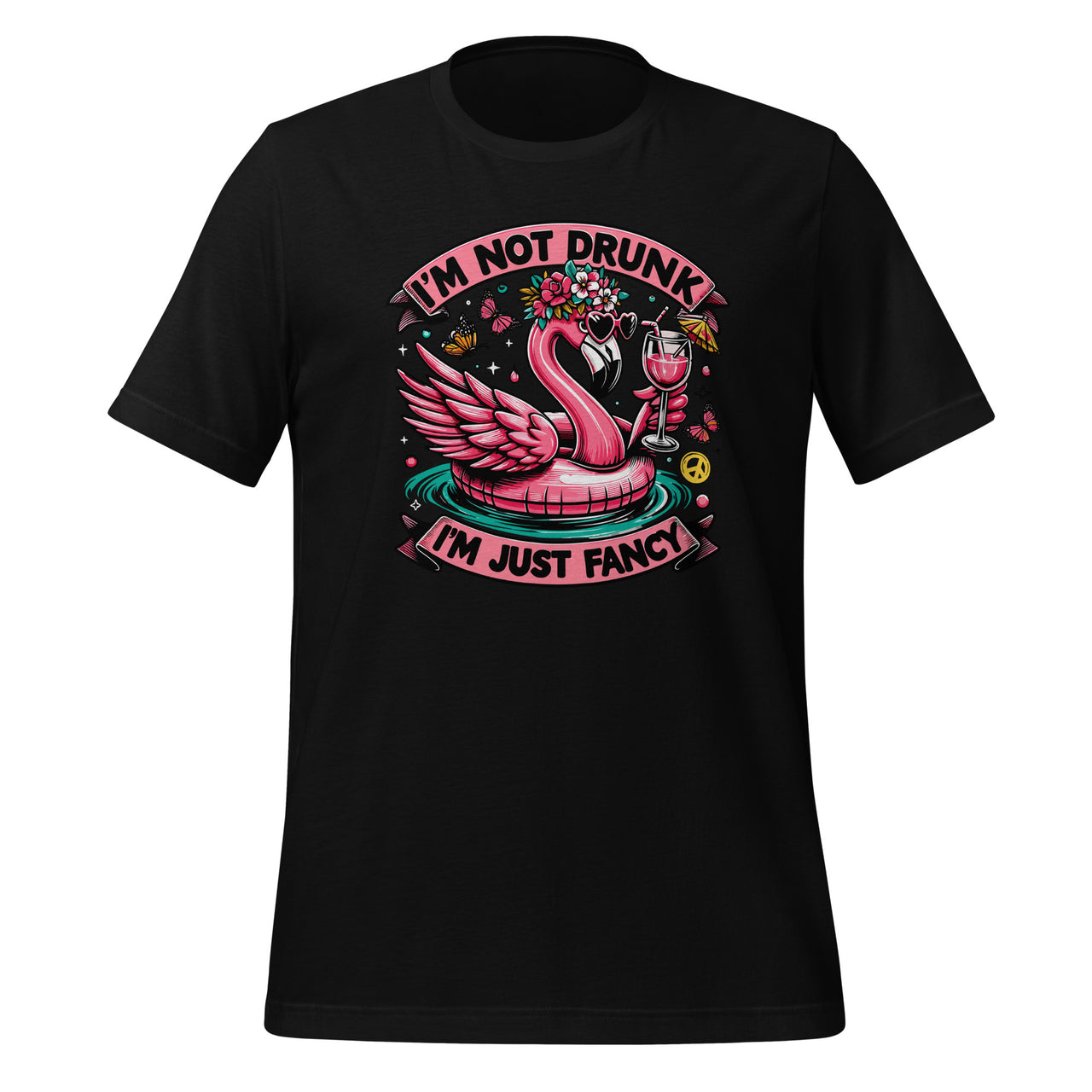 I'm Not Drunk I'm Just Fancy Flamingo Art Unisex T-Shirt