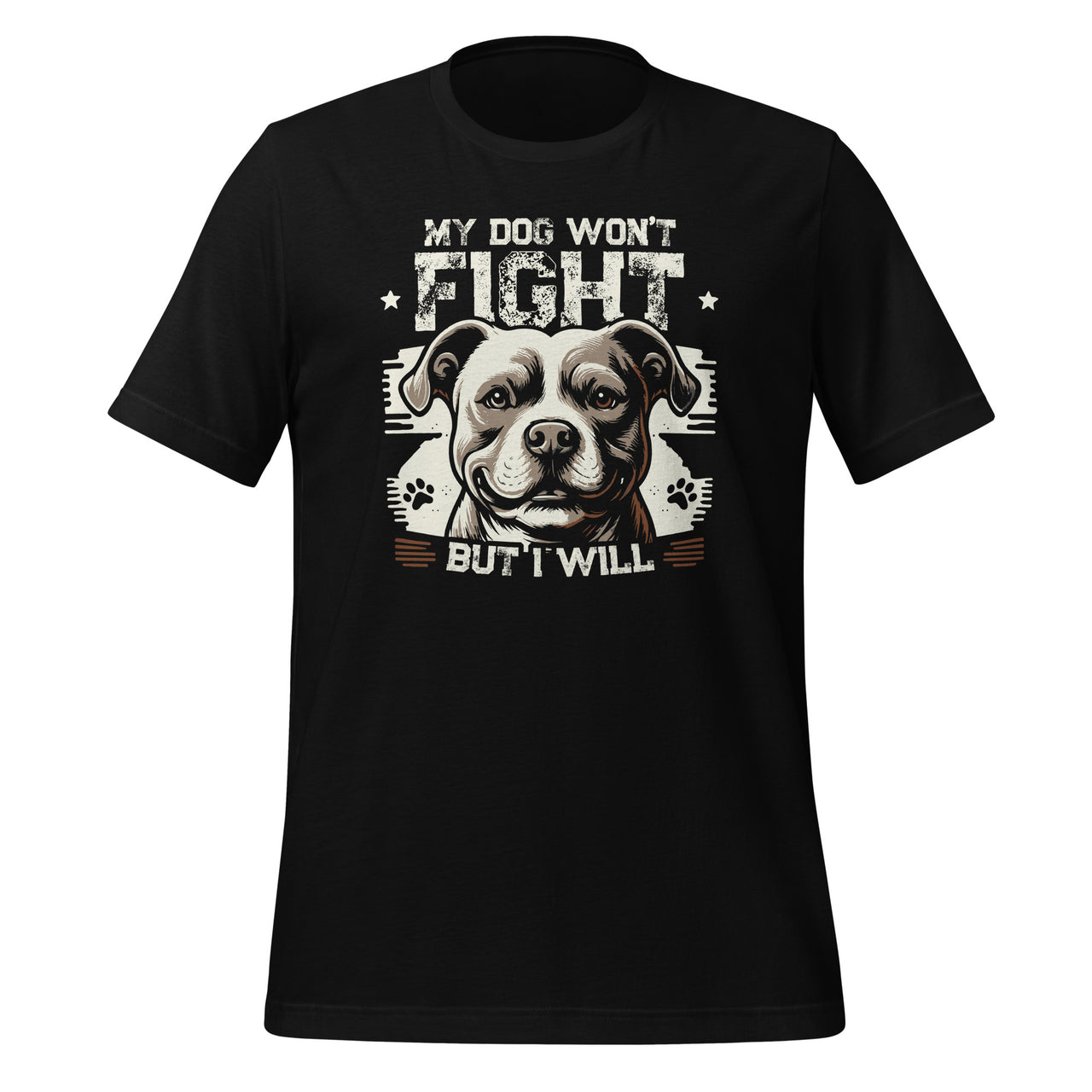 My Dog Won't Fight But I Will Pitbull Art Pitties Unisex T-Shirt