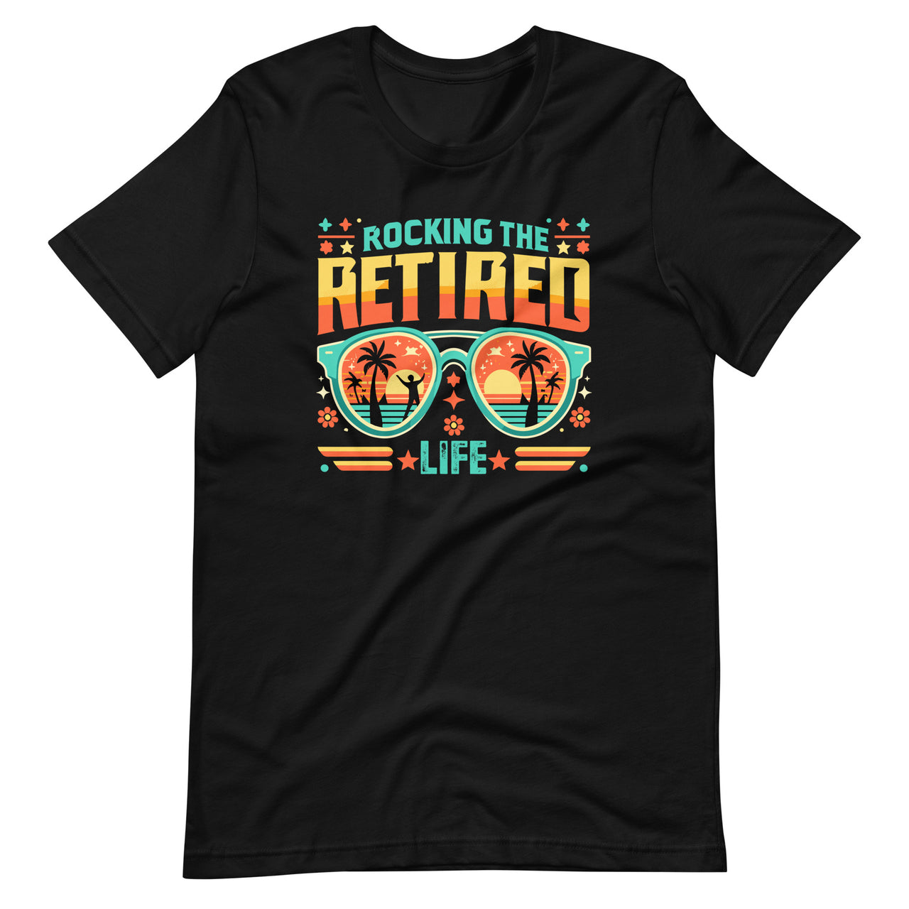 Rocking The Retired Life Funny Summer Retirement Retro Unisex T-Shirt