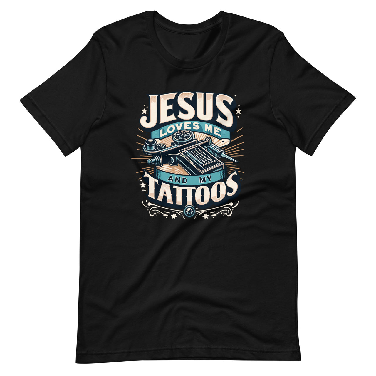 Jesus Loves Me And My Tattoos Christian Body Piercing Day Unisex T-Shirt