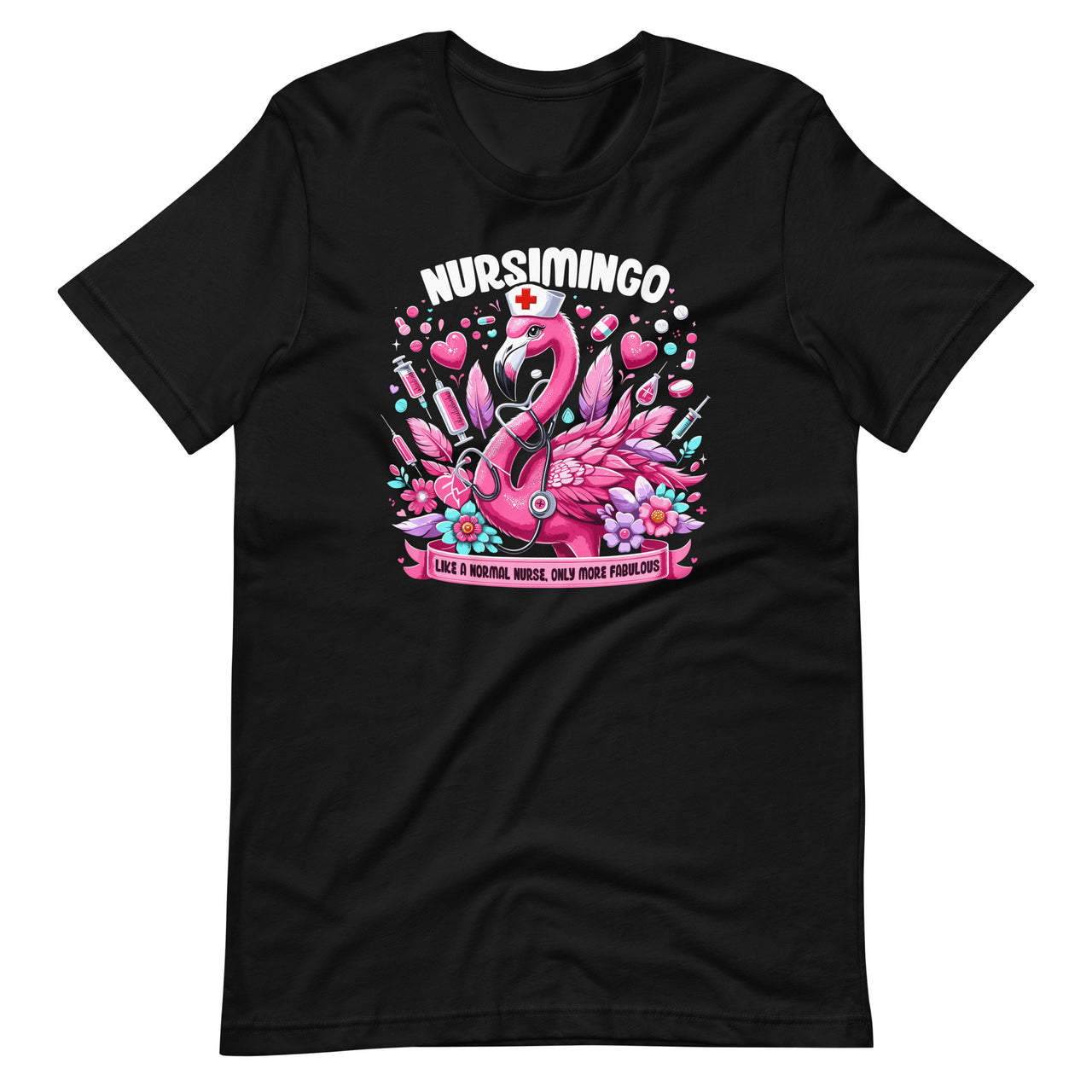 Nursimingo More Fabulous Cute Nursing Flamingo Nurses Sweet Unisex T-Shirt