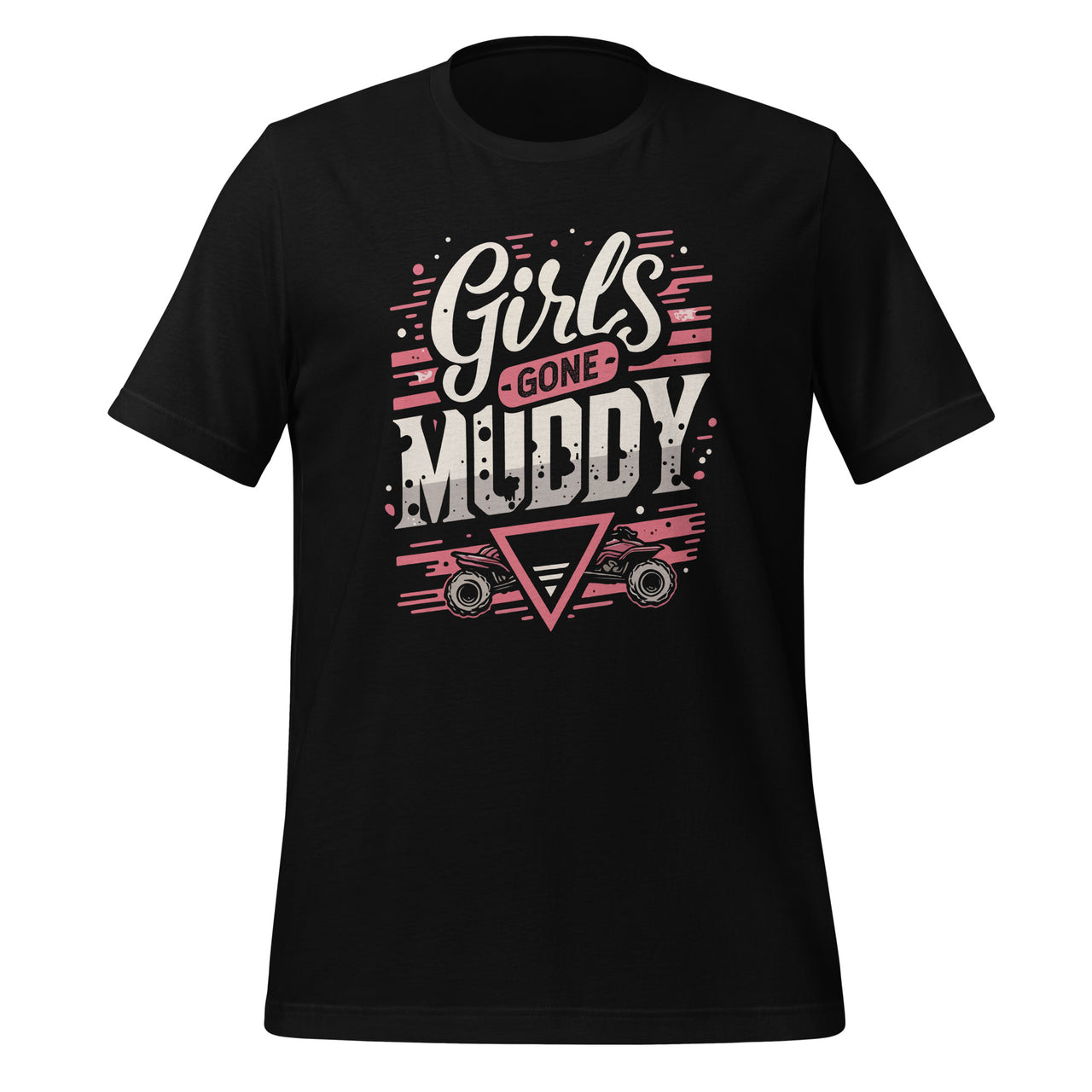 Mud Run Princess Girls Gone Muddy ATV Muddin Unisex T-Shirt