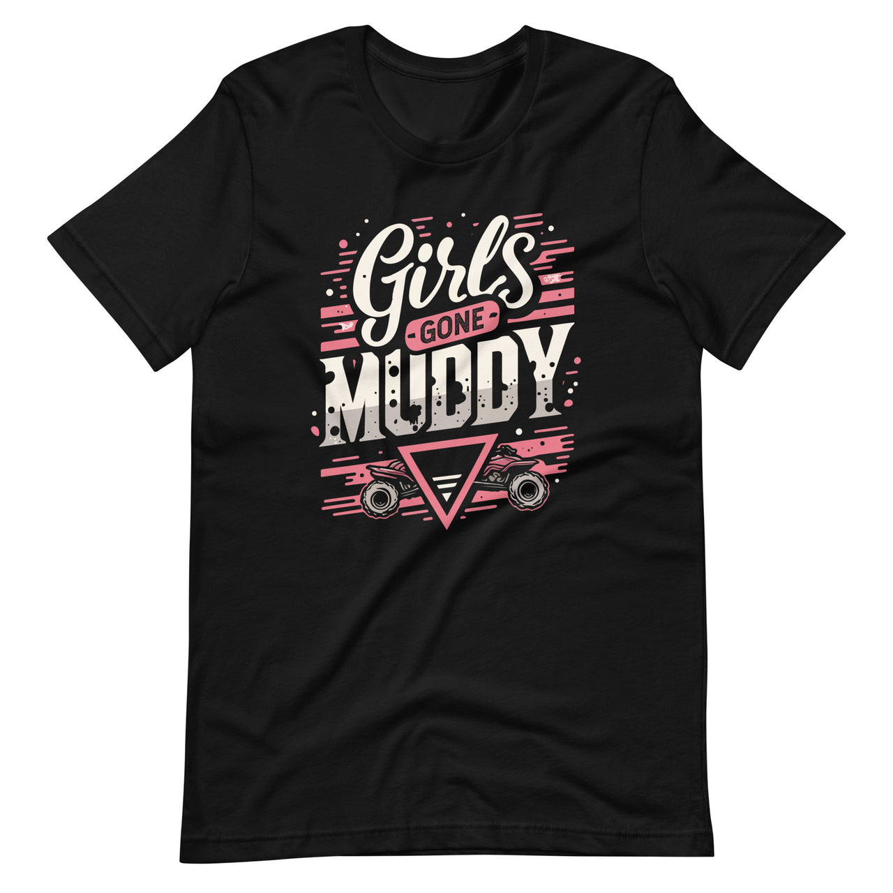 Mud Run Princess Girls Gone Muddy ATV Muddin Unisex T-Shirt