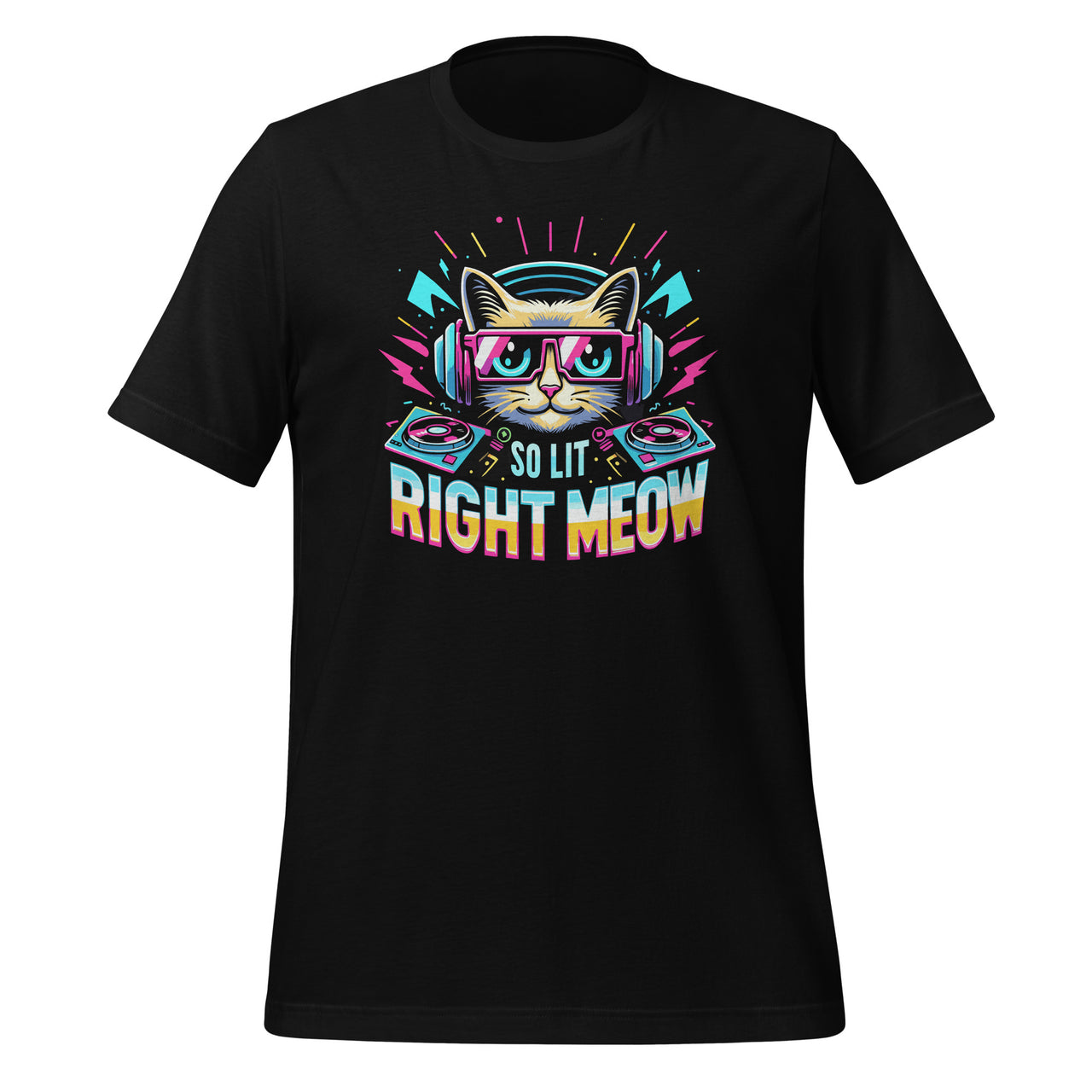 DJ Cat So Lit Right Meow EDM Techno Rave Party Festival Unisex T-Shirt