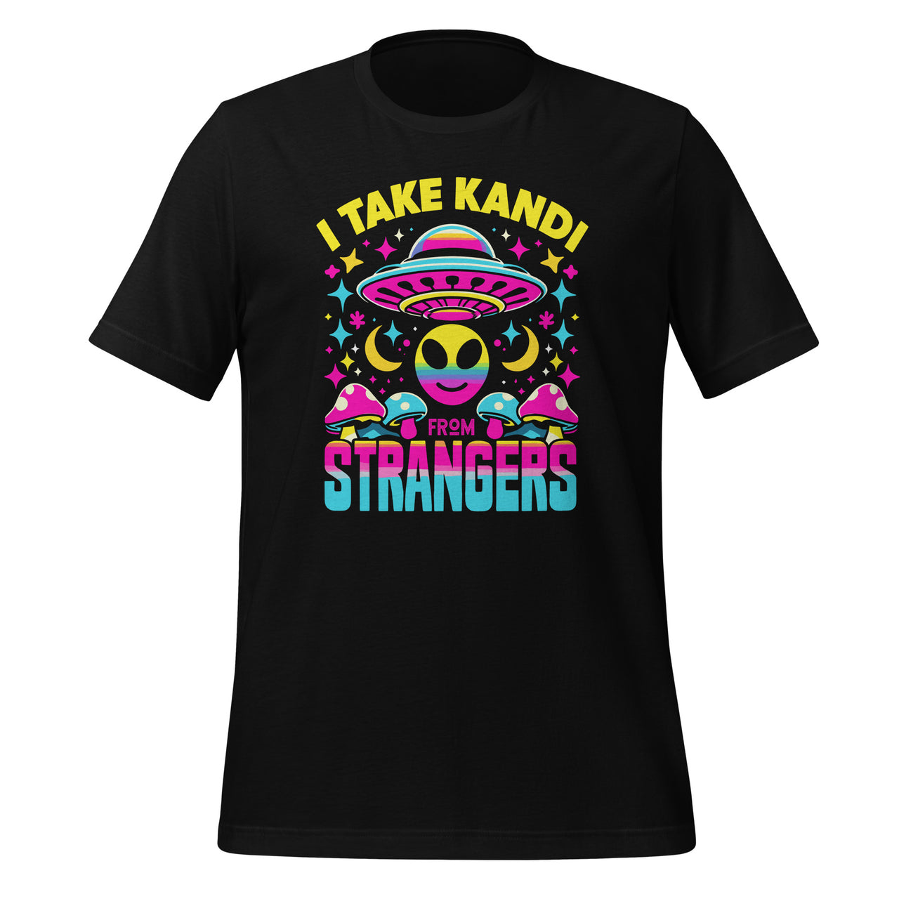 I Take Kandi from Strangers EDM Techno Rave Party Festival Unisex T-Shirt