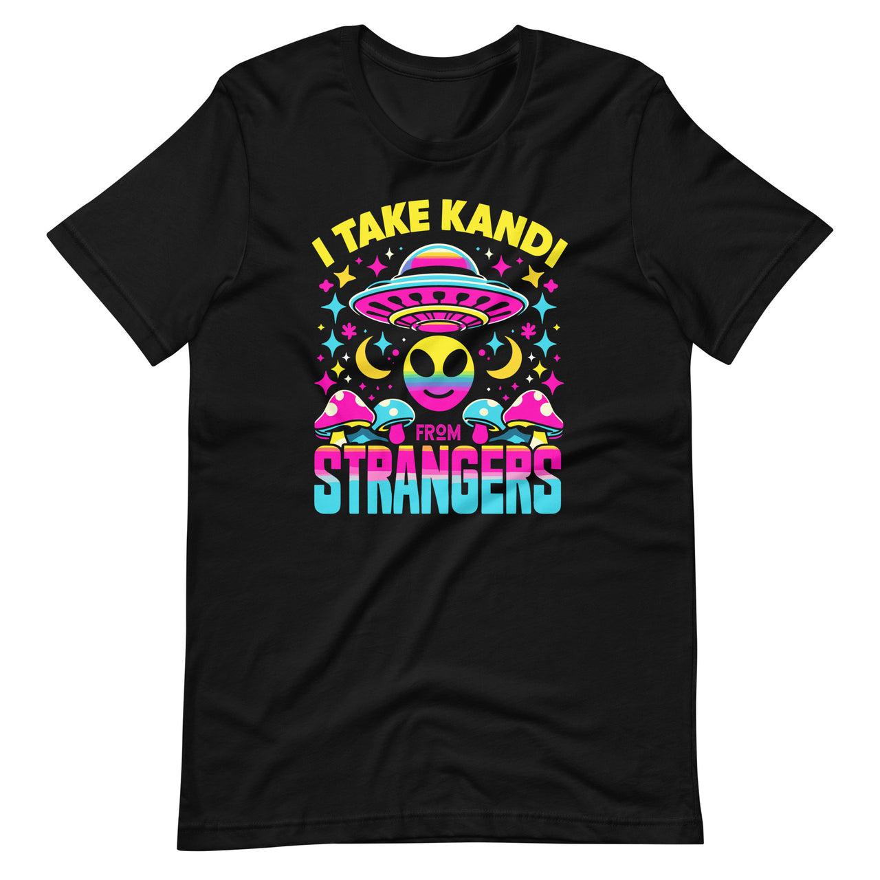 I Take Kandi from Strangers EDM Techno Rave Party Festival Unisex T-Shirt