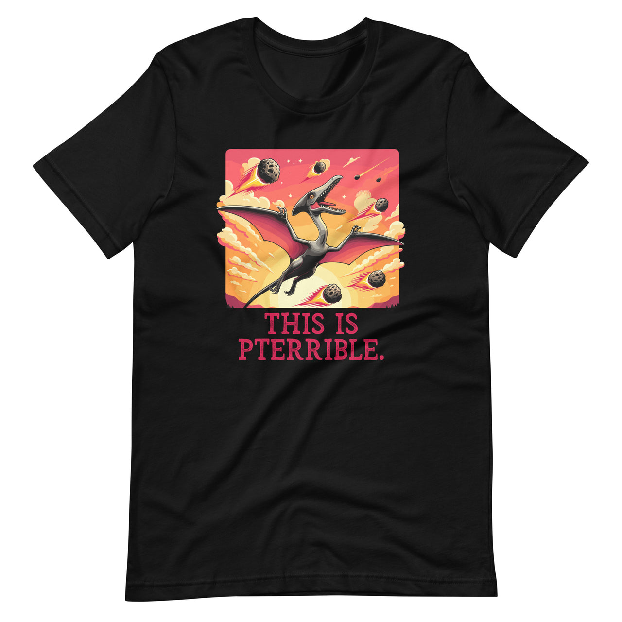 This Is Pterodactyl Pterrible Funny Flying Dino Dinosaur Unisex T-Shirt