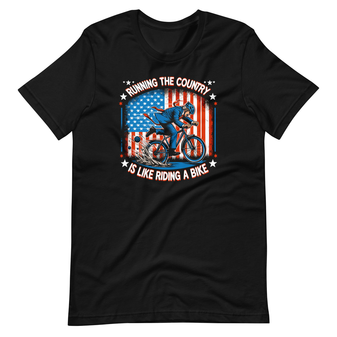 Running The Country Is Like Riding A Bike Funny Biker Meme Unisex T-Shirt