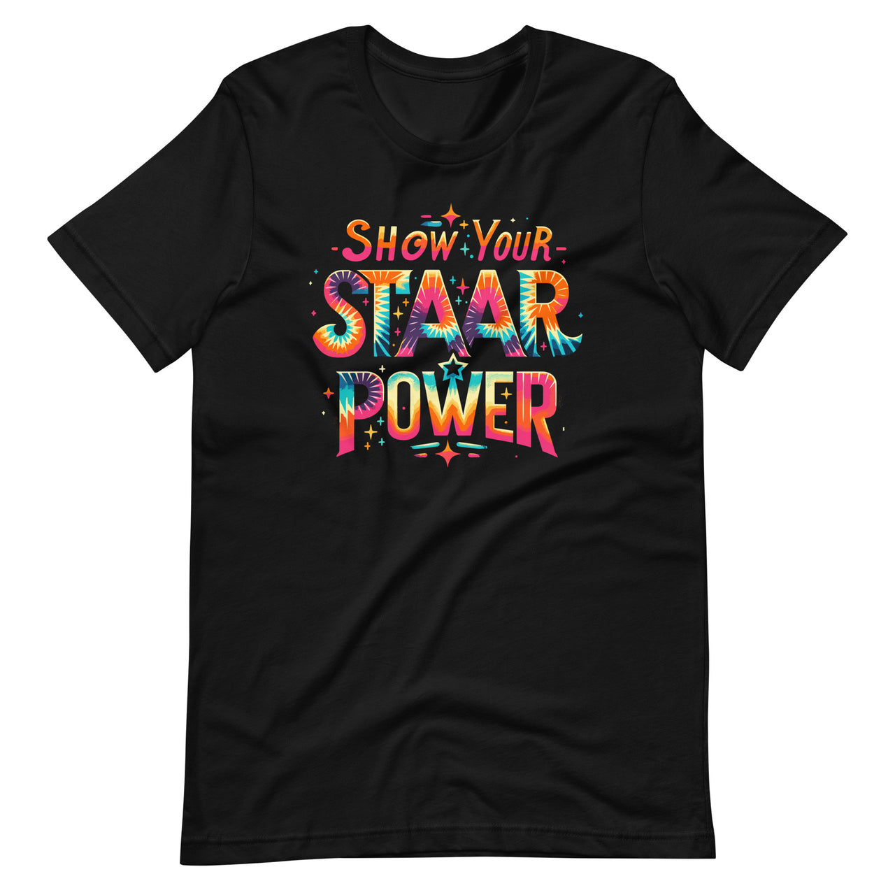 Show Your STAAR Power Teacher Testing Exam Test Day Unisex T-Shirt