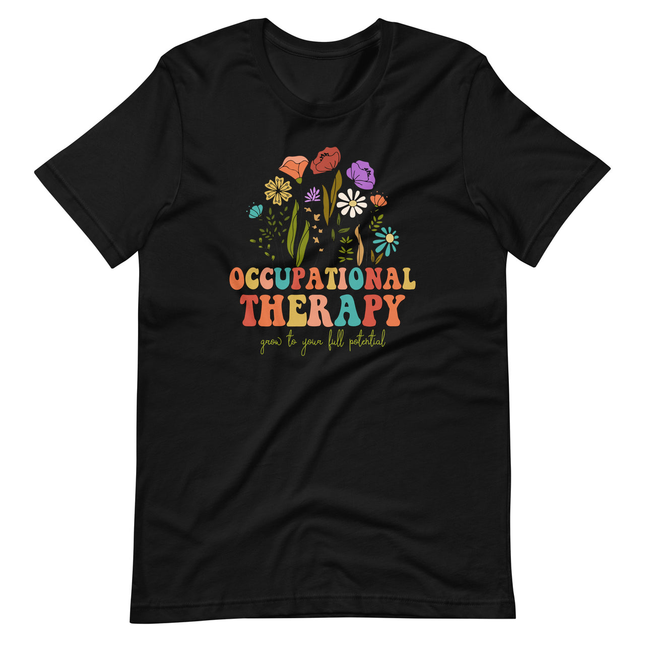 Retro Occupational Therapy Grow To Your Full Potential OT Unisex T-Shirt