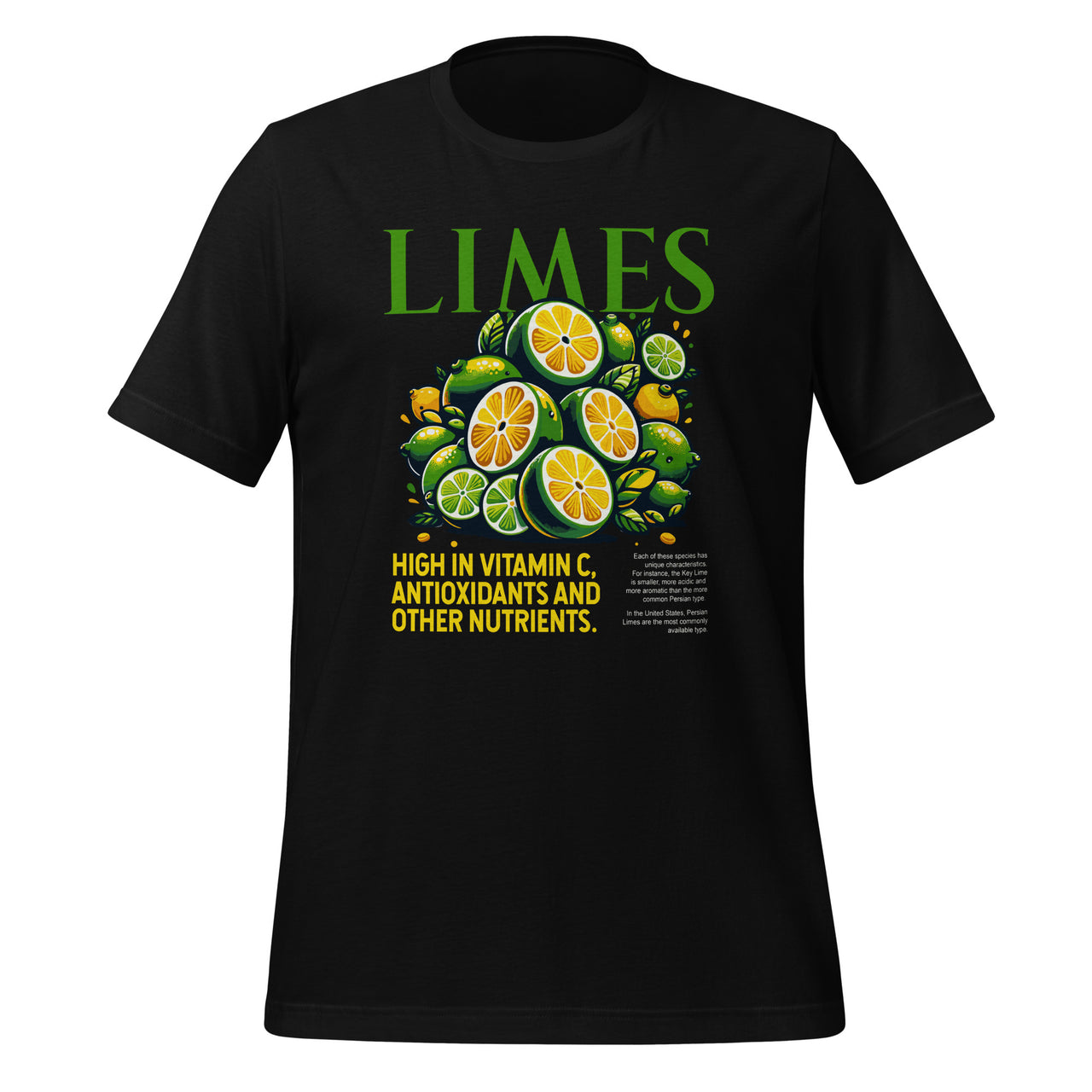 Limes Funny High In Vitamin C Antioxidants Other Nutrients Unisex T-Shirt