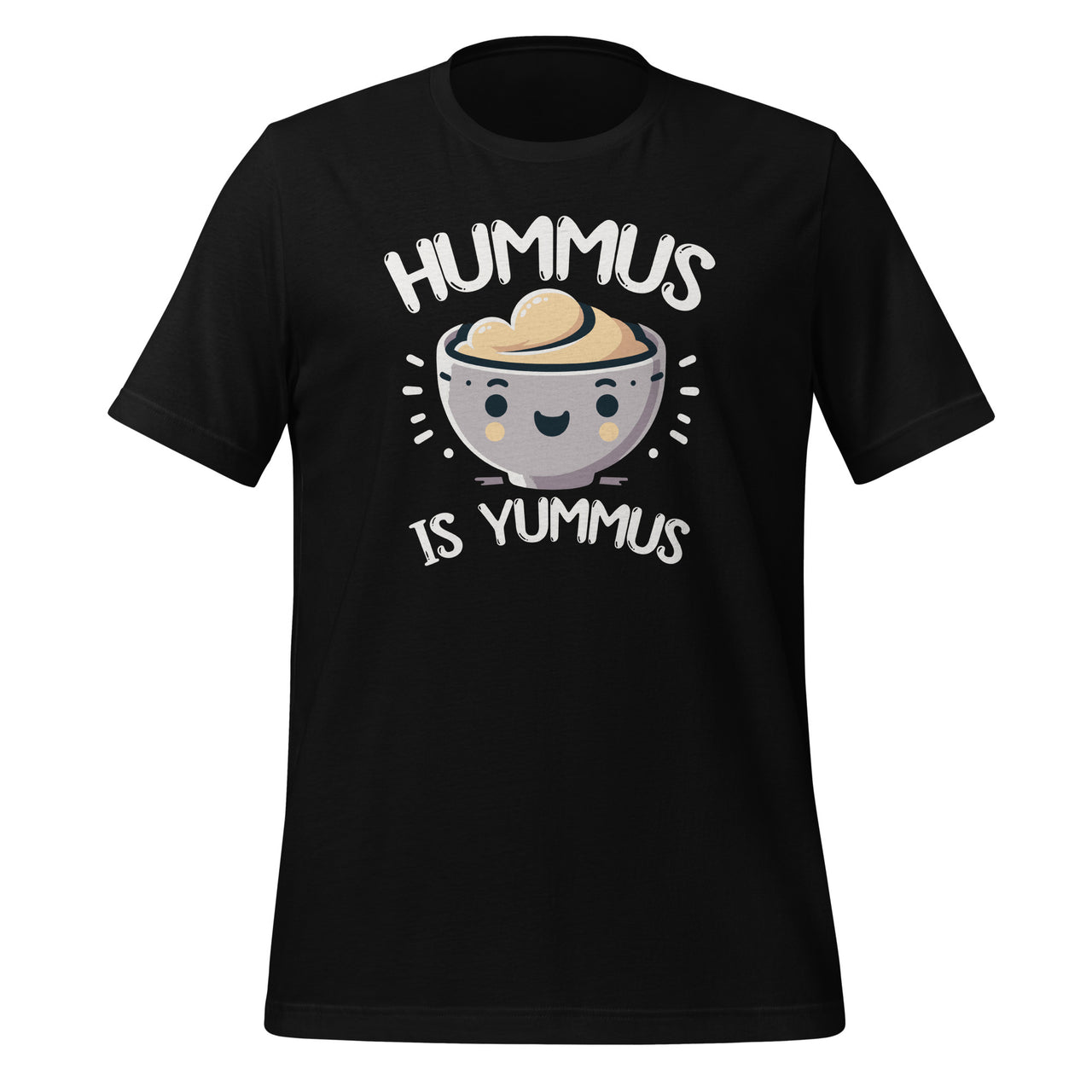 Hummus Is Yummus Funny Vegan Food Lover Day Unisex T-Shirt