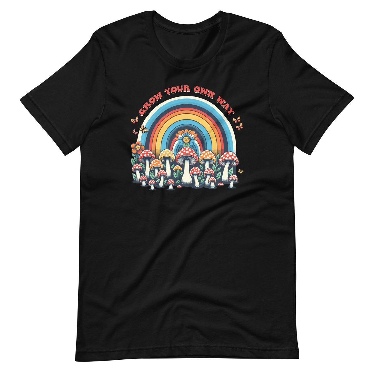 Grow Your Own Way Rainbow Mushrooms Flower Groovy Vintage Unisex T-Shirt