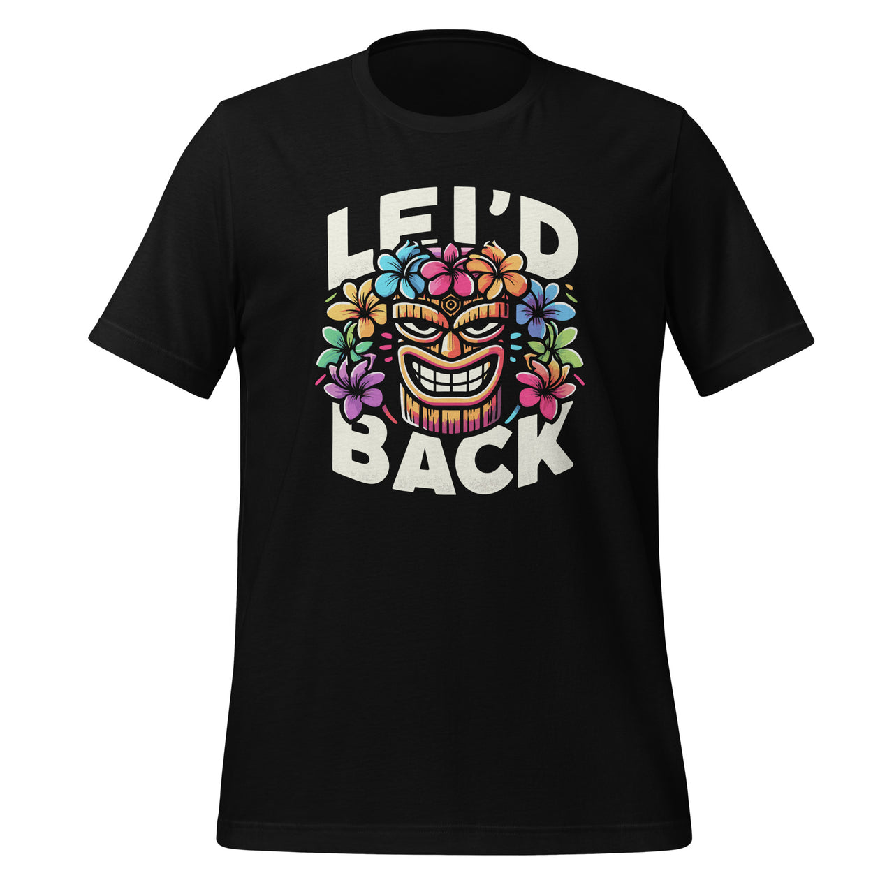 Tikis Lei'd Back Luau Hawaiian Lei Rainbow Party Feast Unisex T-Shirt