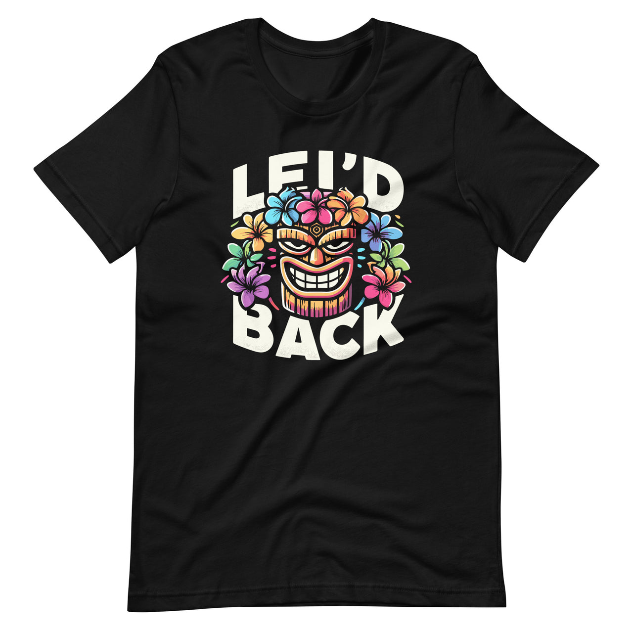 Tikis Lei'd Back Luau Hawaiian Lei Rainbow Party Feast Unisex T-Shirt