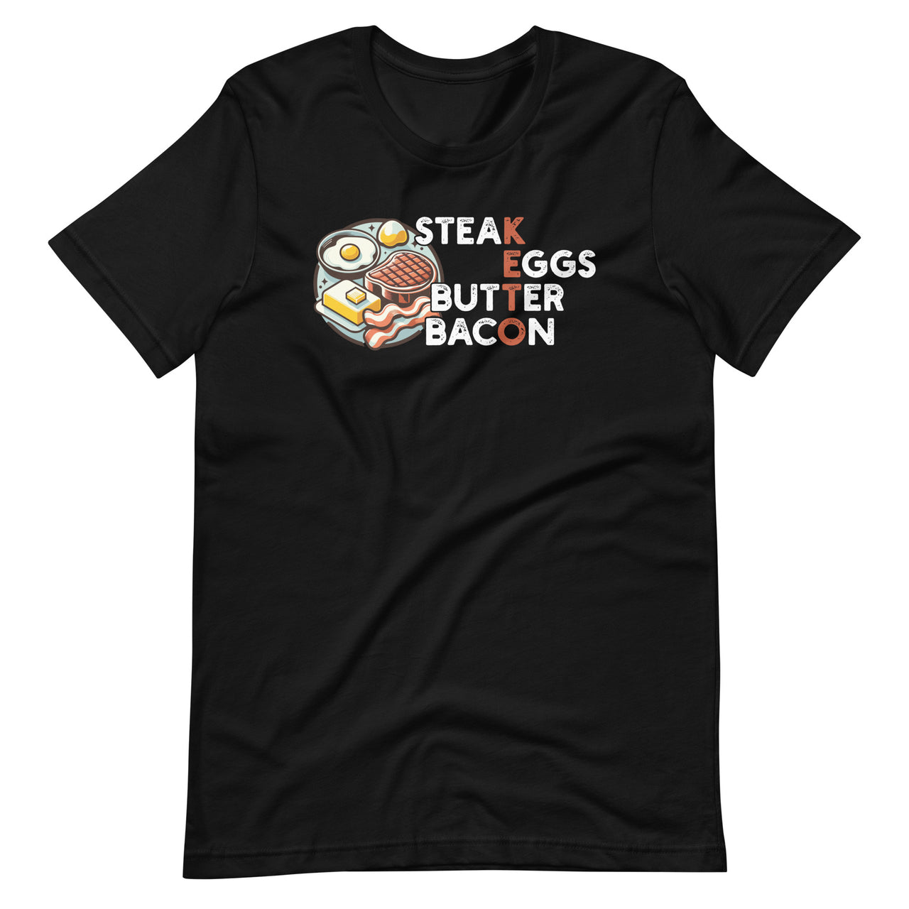 Steak Eggs Butter Bacon Keto No Diet Day Ketogenic Unisex T-Shirt