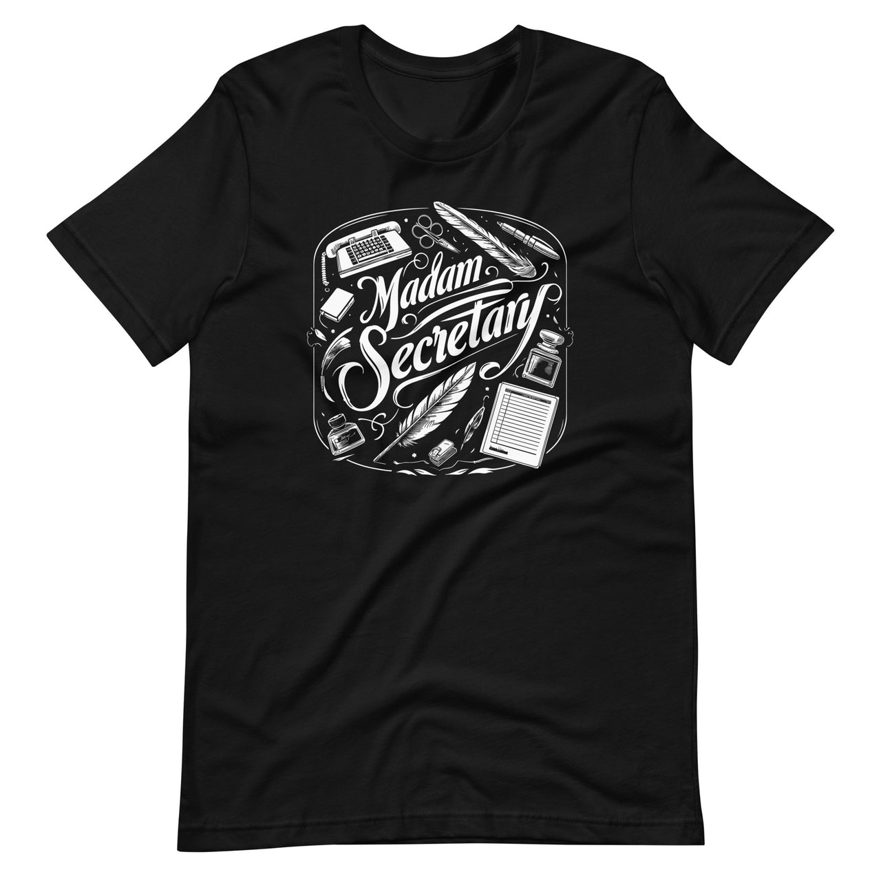 Madam Secretary Assistant Coordinator Receptionist Day Unisex T-Shirt