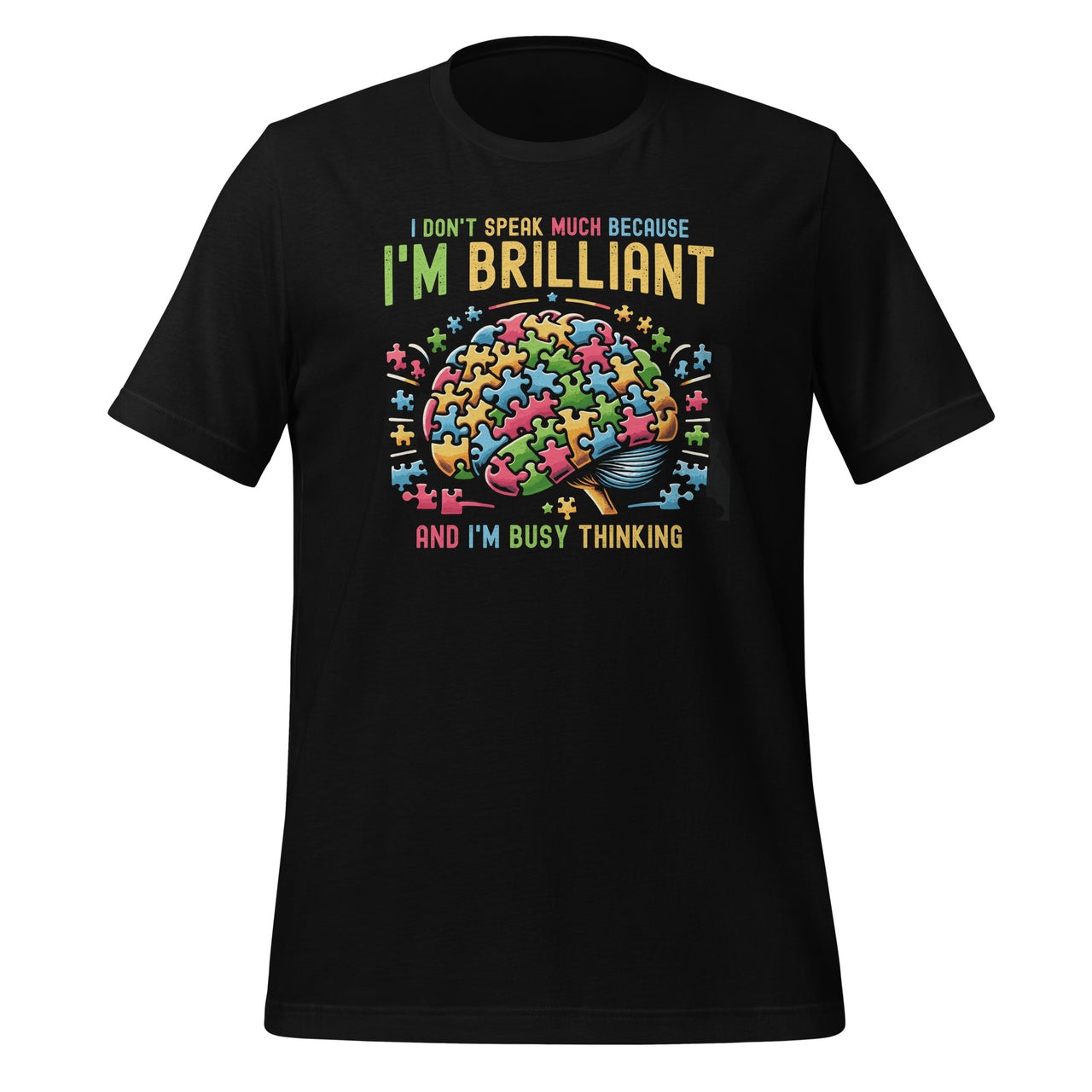 I Dont Speak Much Brilliant Autism Autistic Boys Girls Unisex T-Shirt