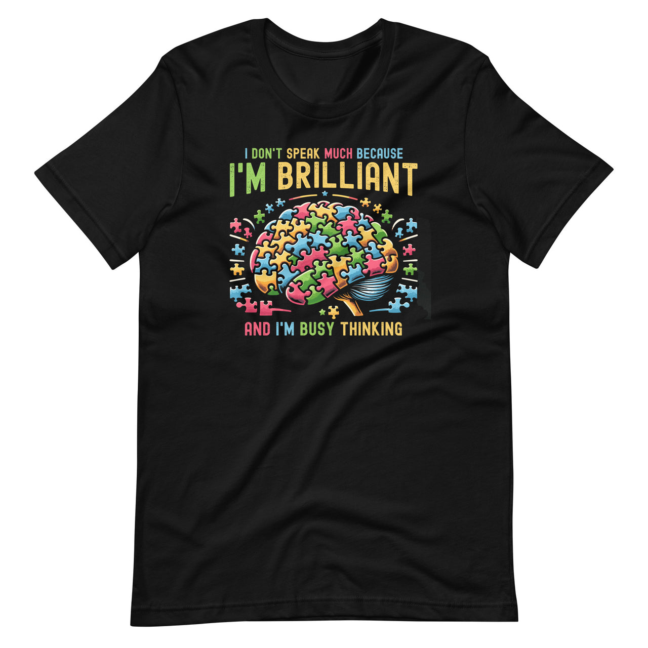 I Dont Speak Much Brilliant Autism Autistic Boys Girls Unisex T-Shirt