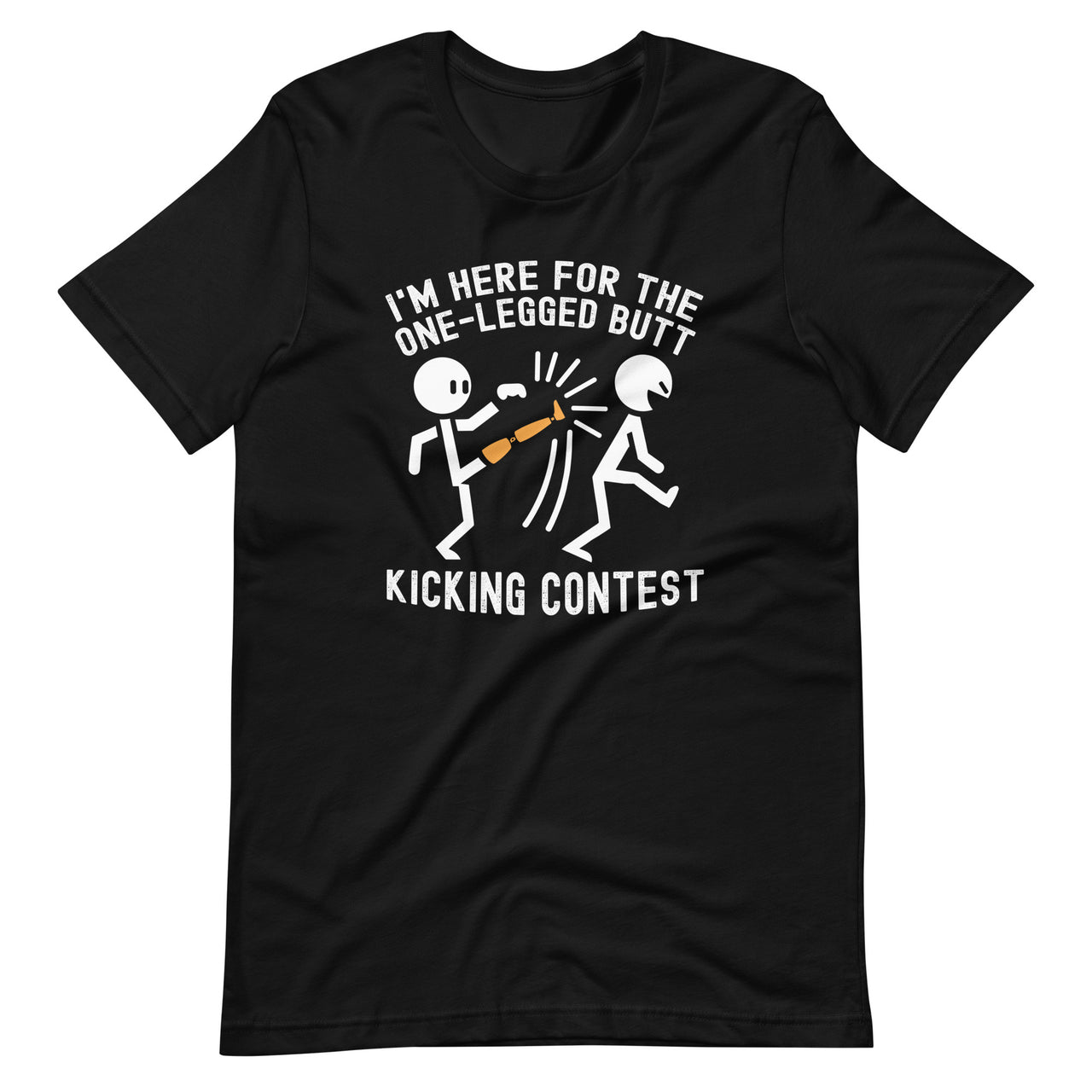 Funny Leg Amputee One Legged Butt Kicking Contest Unisex T-Shirt