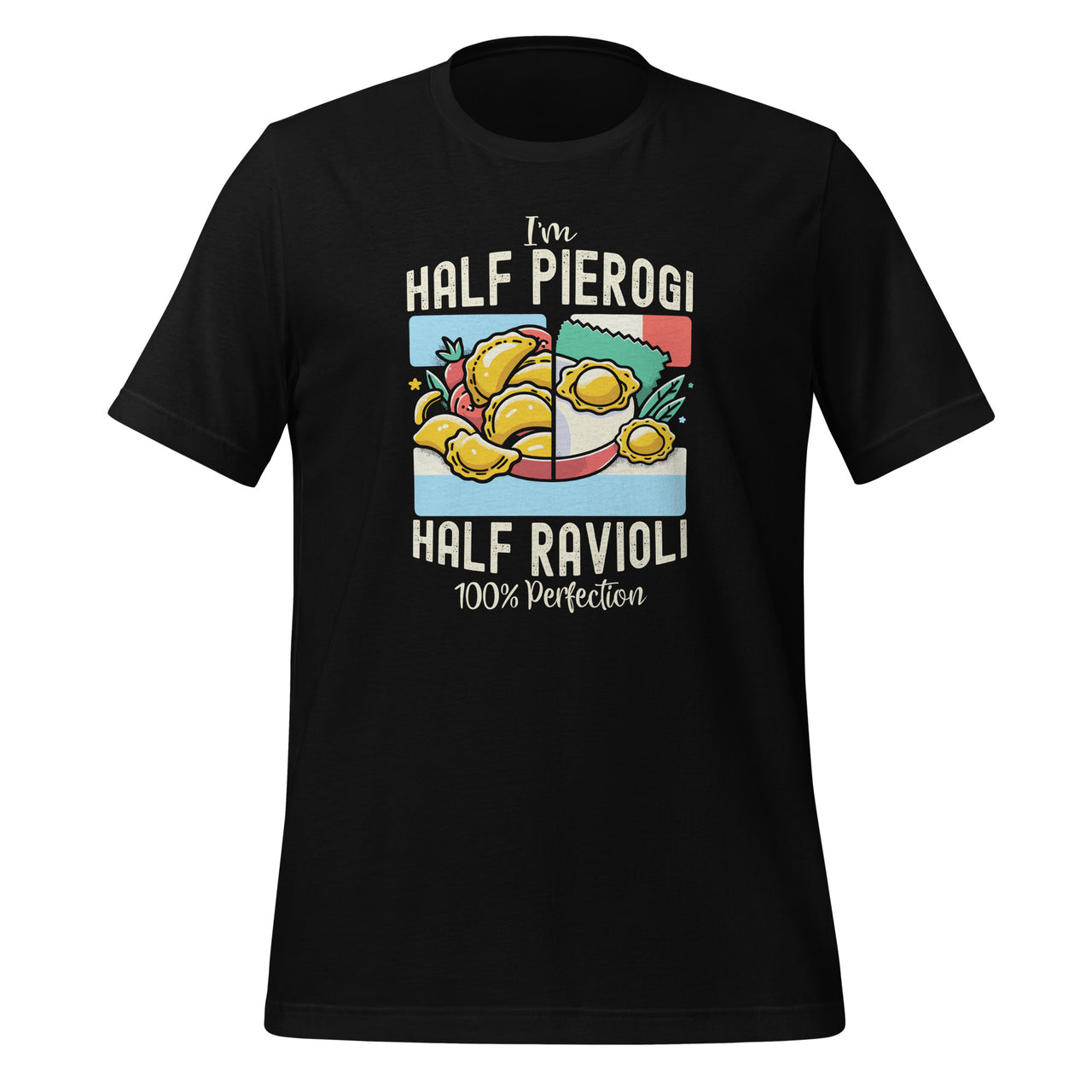 Part Pierogi Part Ravioli Polish Italian Pride Funny Foodie Unisex T-Shirt