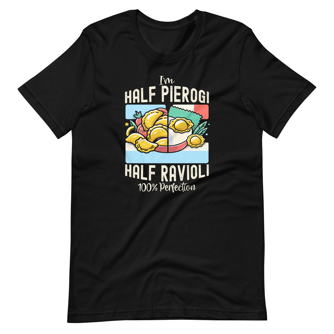 Part Pierogi Part Ravioli Polish Italian Pride Funny Foodie Unisex T-Shirt