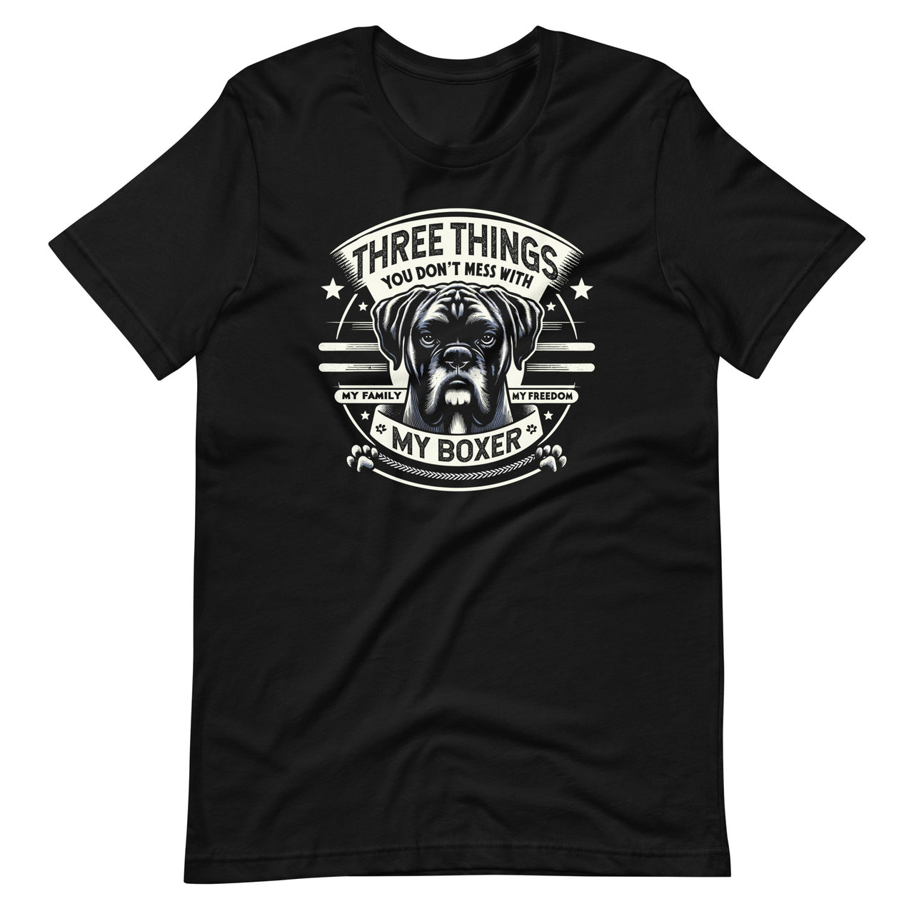 Three Things You Don't Mess With My Family - Boxer Dog Unisex T-Shirt