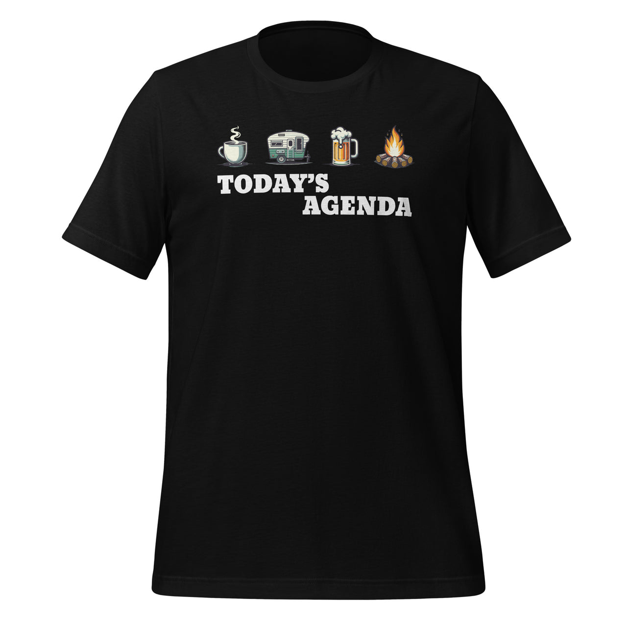 Today's Agenda Camping Coffee Pop Up Camper Beer Campfire Unisex T-Shirt