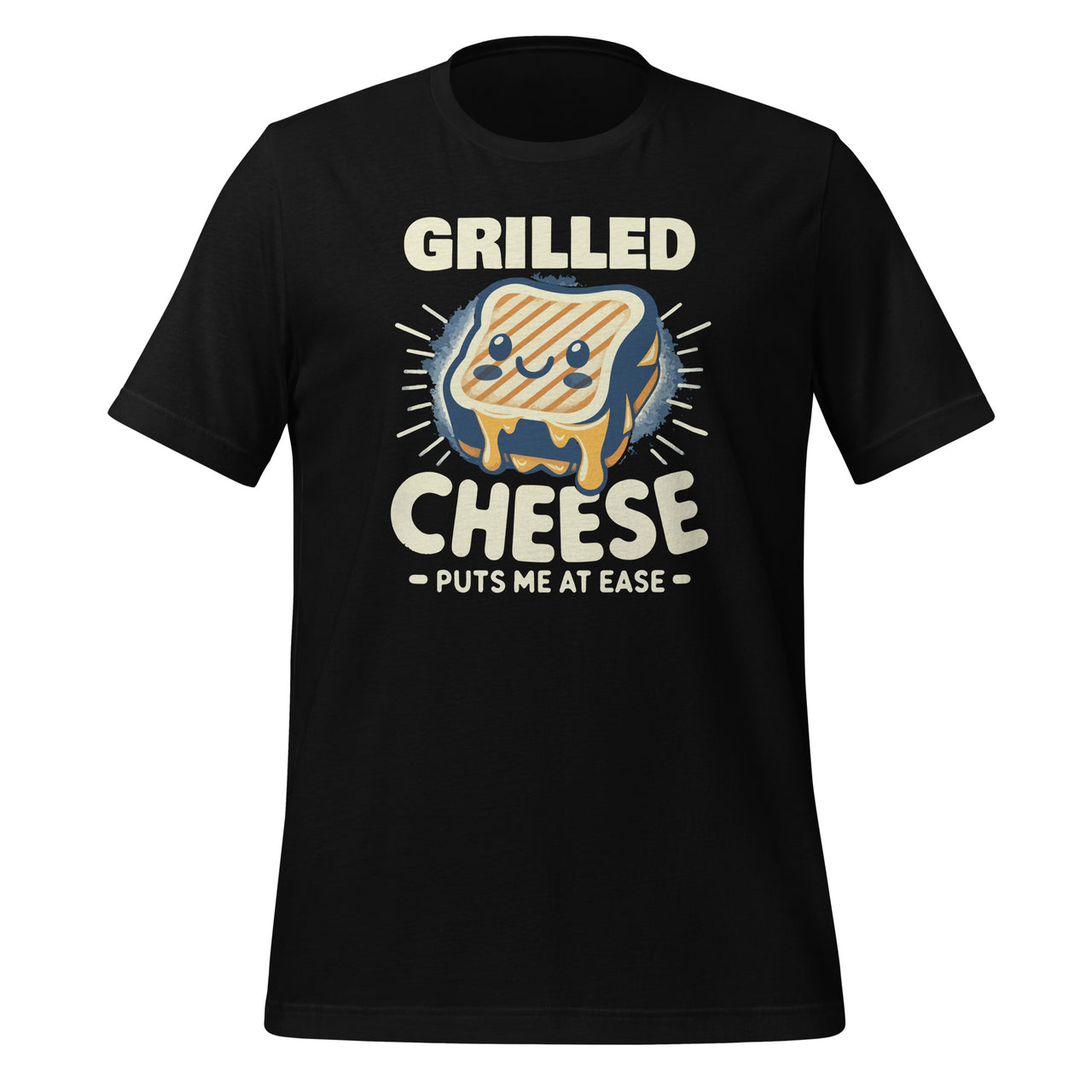 Grilled Cheese Puts Me At Ease Comfort Food Sandwich Day Unisex T-Shirt