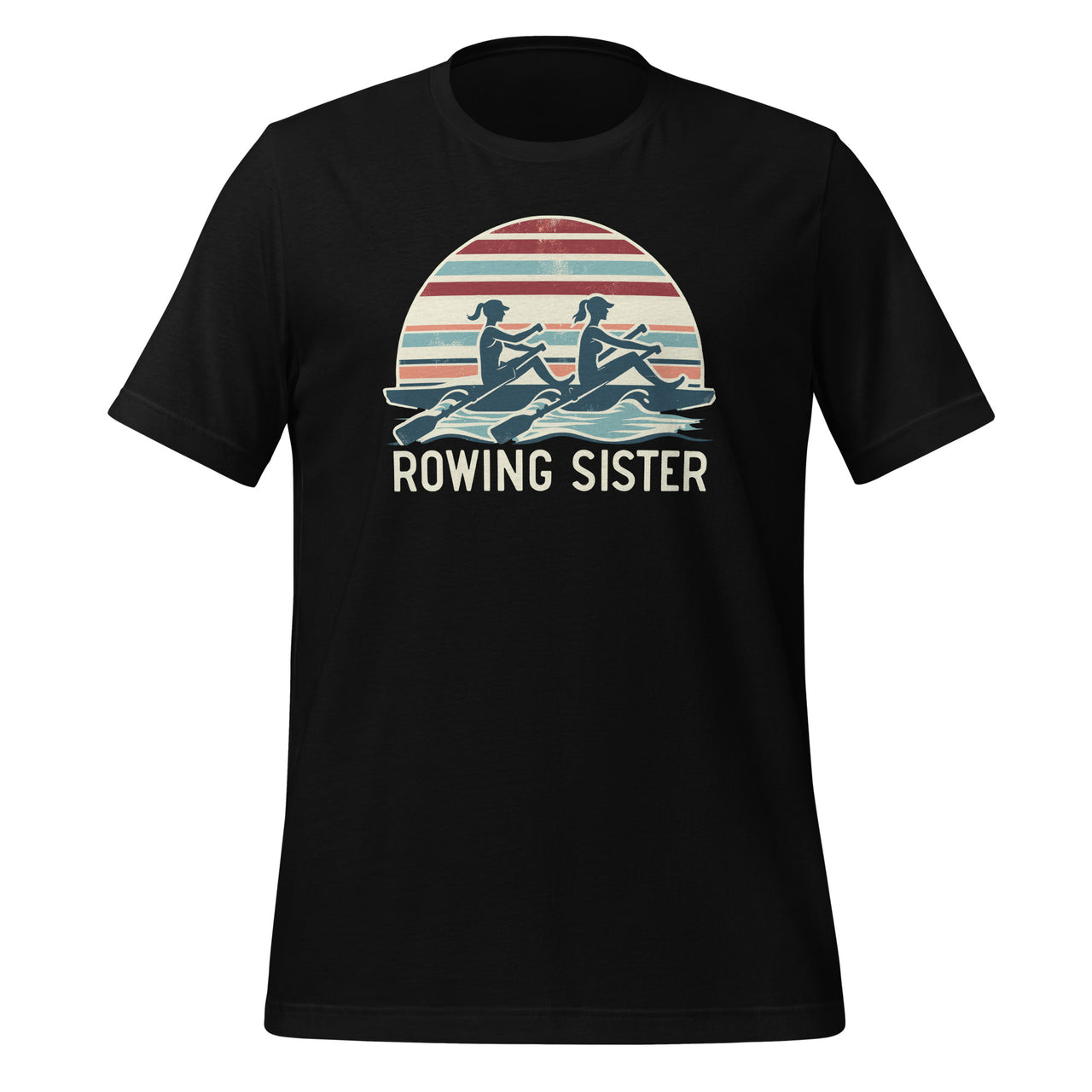 Rowing Sister Hobby Rower Paddle Outdoor Rowers Unisex T-Shirt