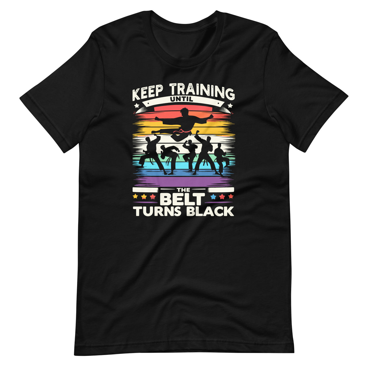 Keep Training Until The Belt Turns Black Karate Cool Art Unisex T-Shirt