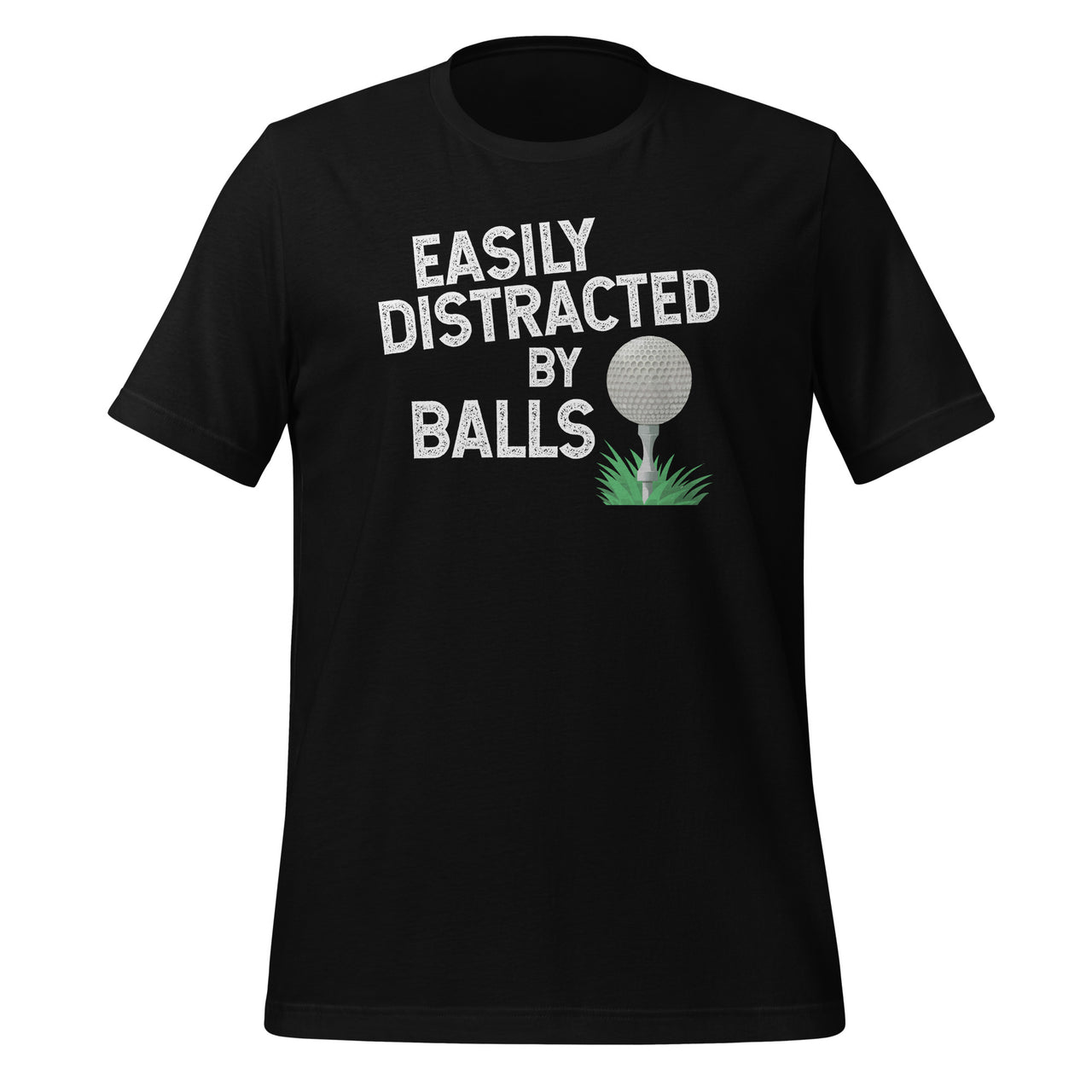 Easily Distracted By Balls Funny Golf Lover Golfer Golfing Unisex T-Shirt