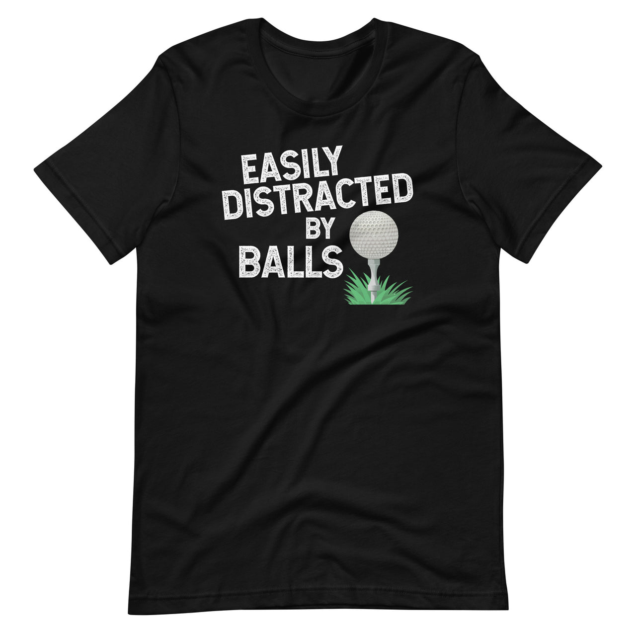 Easily Distracted By Balls Funny Golf Lover Golfer Golfing Unisex T-Shirt