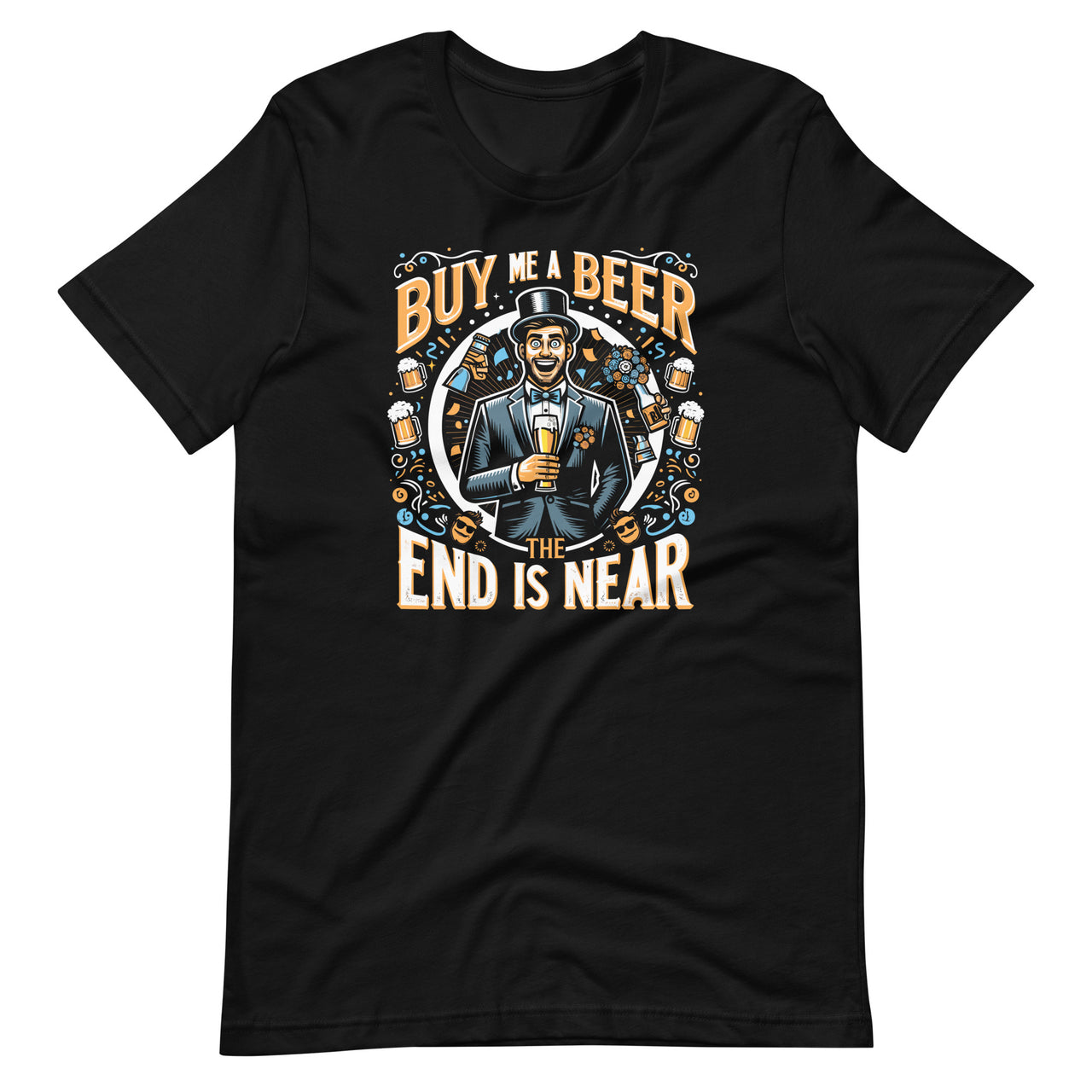 Bachelor Party Buy Me a Beer The End is Near Funny Unisex T-Shirt