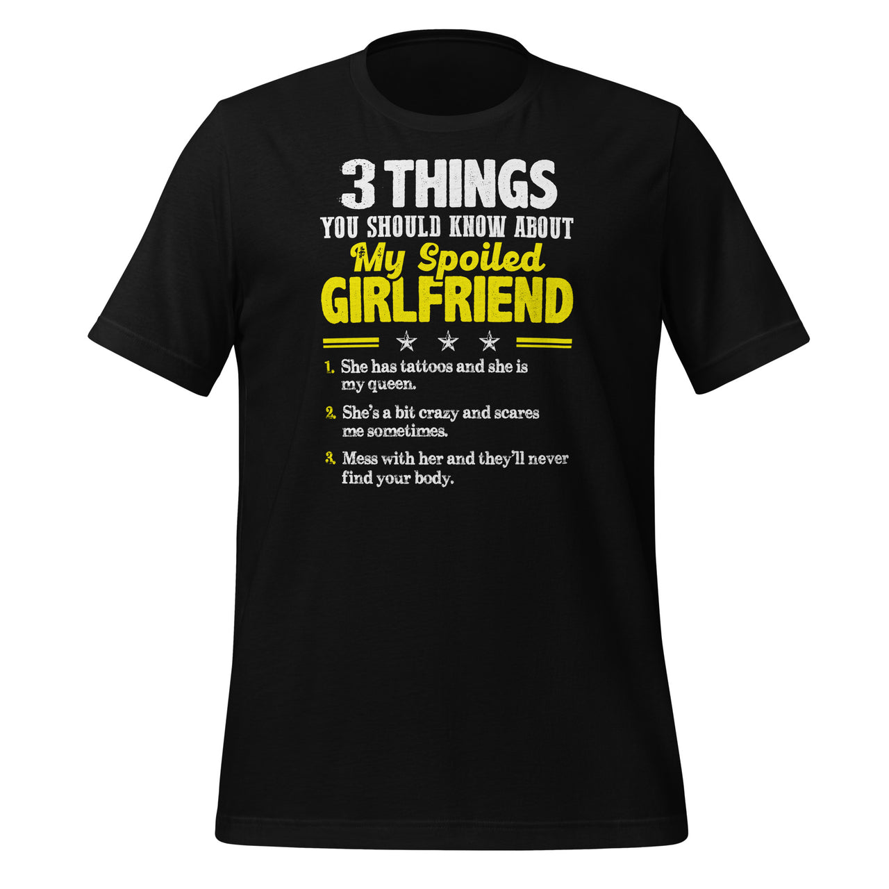 3 Things You Should Know About My Spoiled Girlfriend - Funny Short-Sleeve Unisex T-Shirt