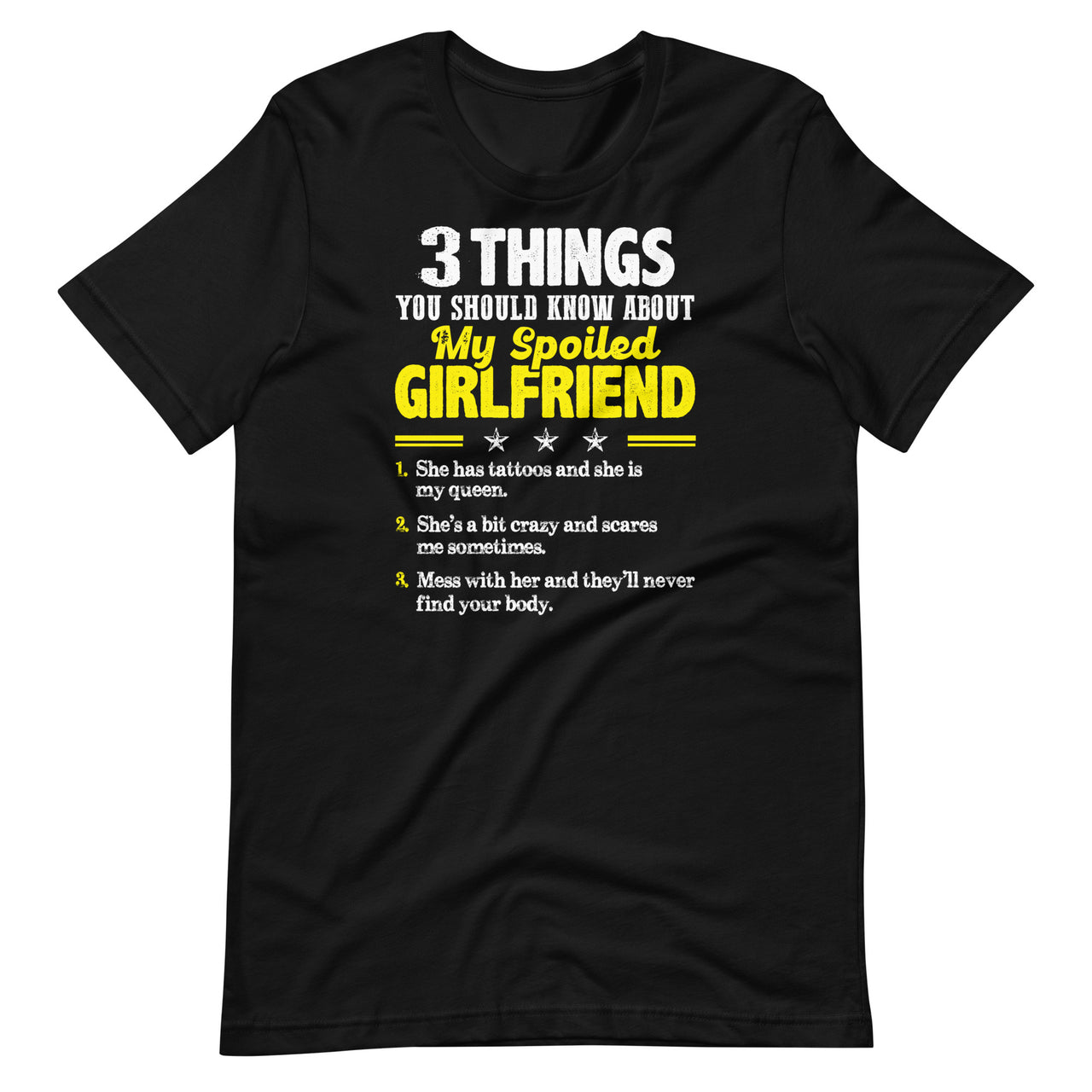 3 Things You Should Know About My Spoiled Girlfriend - Funny Short-Sleeve Unisex T-Shirt