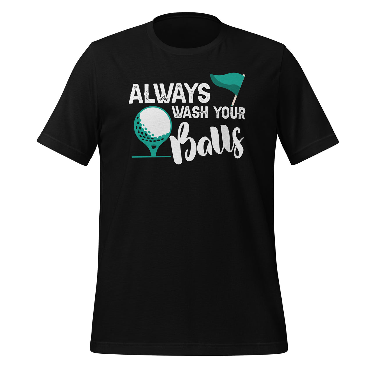 Always Wash Your Balls - Funny Golfing Golf Saying Short-Sleeve Unisex T-Shirt