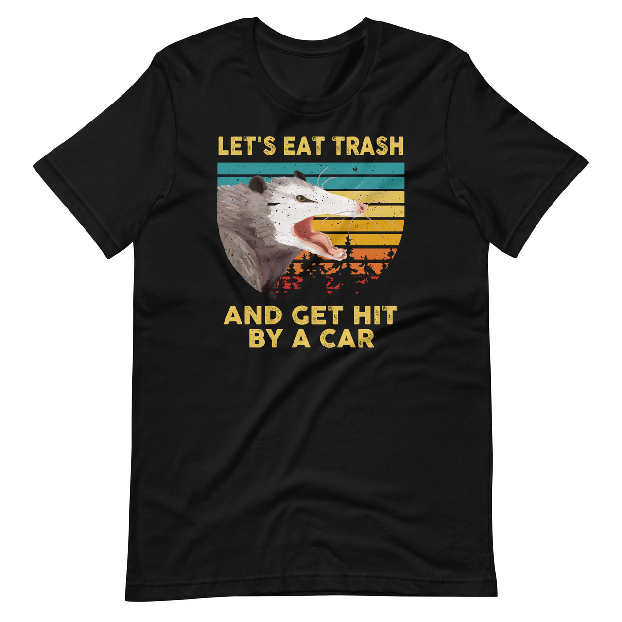 Let's Eat Trash And Get Hit By A Car - Opossum Animal Lover Short-Sleeve Unisex T-Shirt