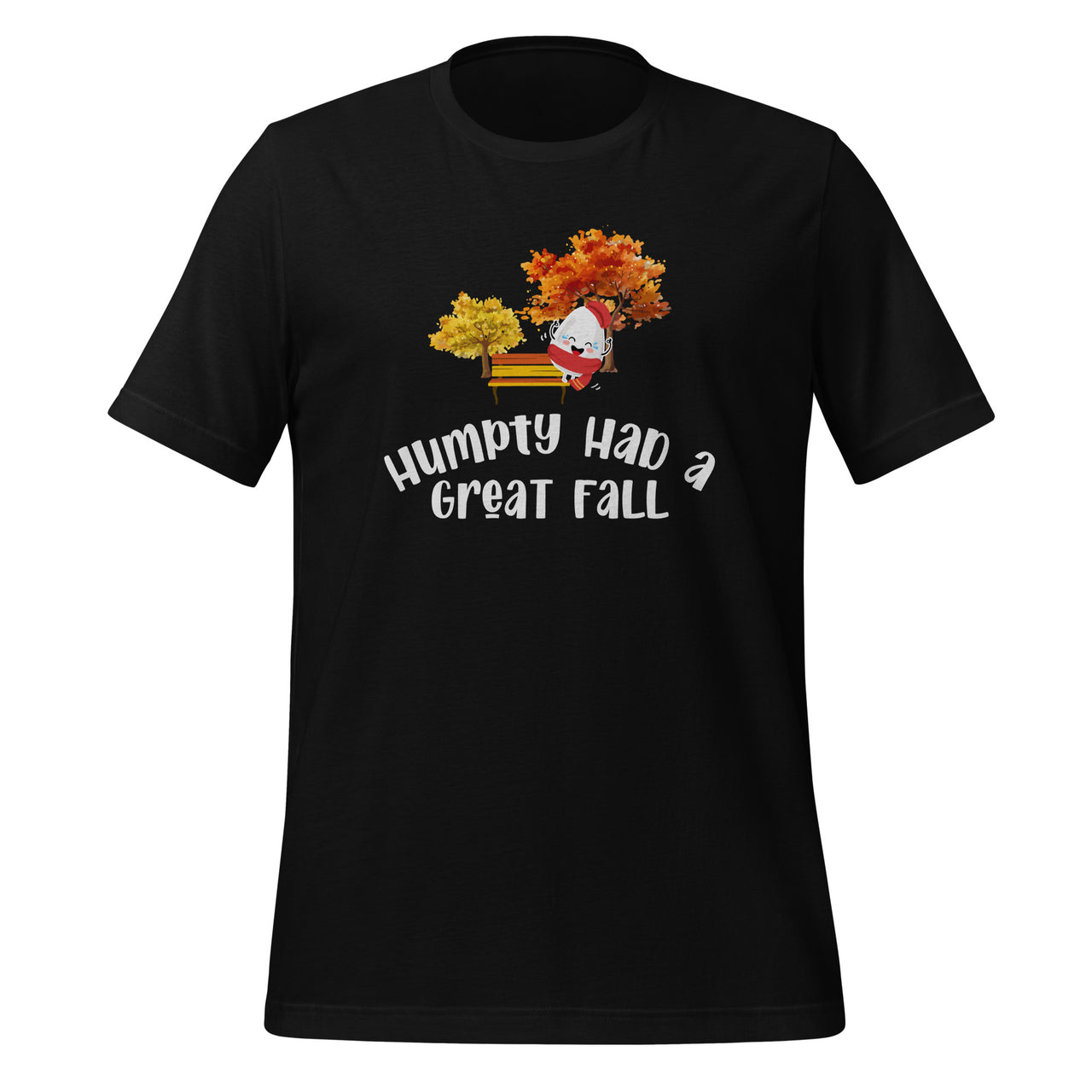 Humpty Had A Great Fall - Autumn Fall Funny Saying Short-Sleeve Unisex T-Shirt