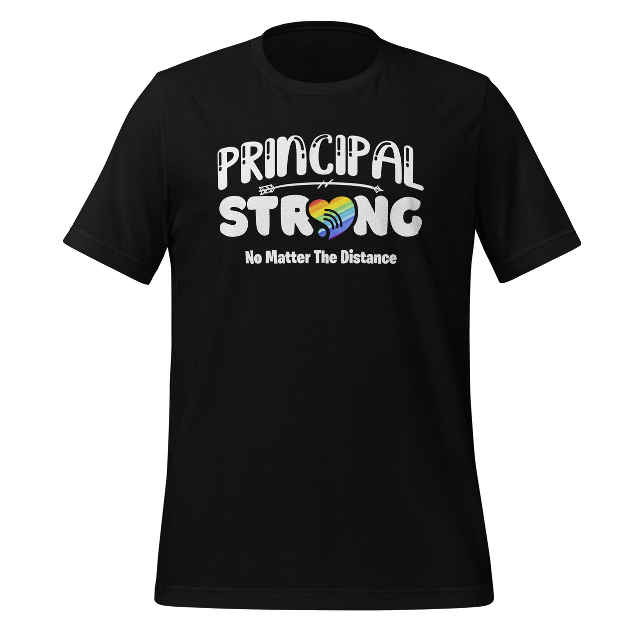 Principal Strong No Matter The Distance - Wifi Virtual Class Short-Sleeve Unisex T-Shirt