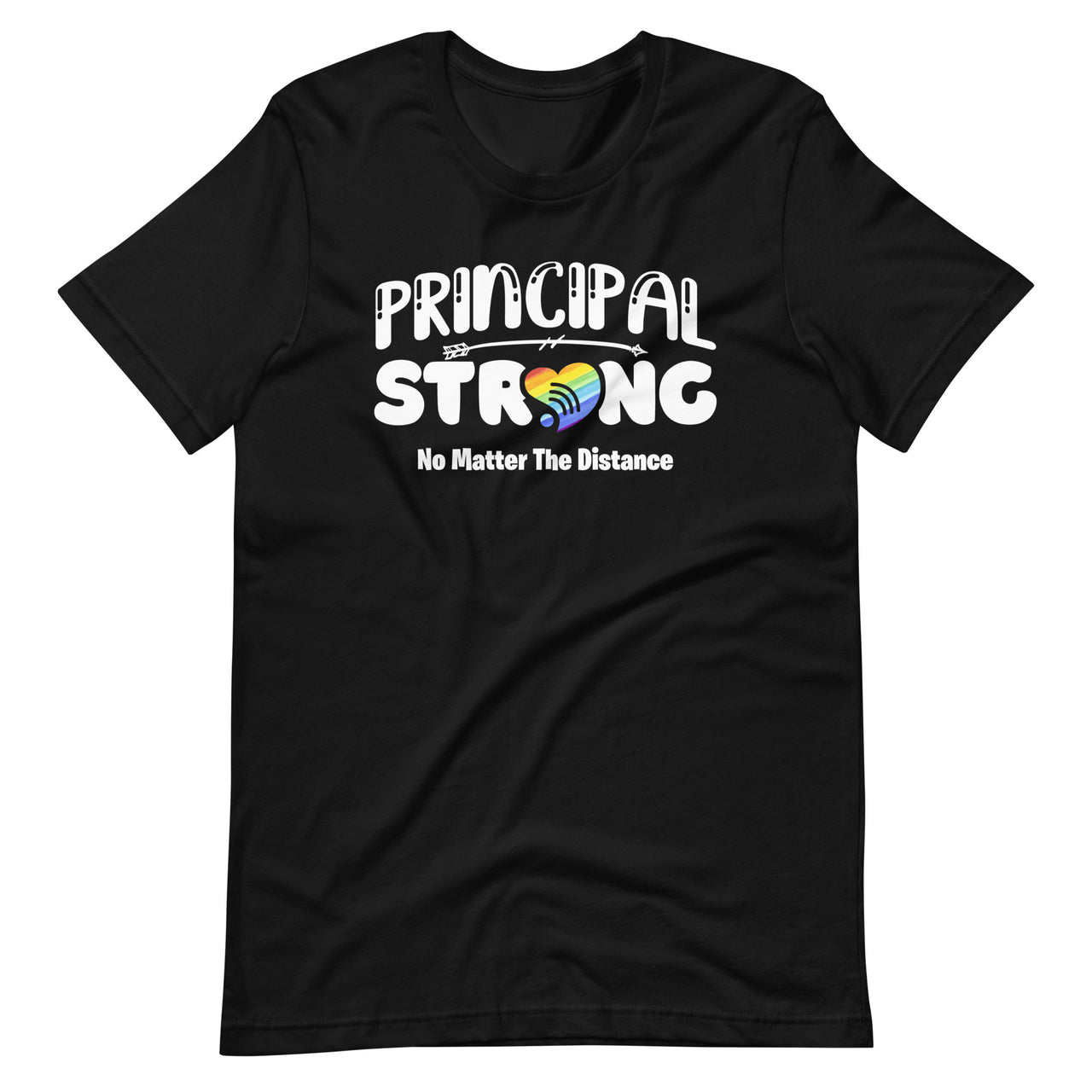 Principal Strong No Matter The Distance - Wifi Virtual Class Short-Sleeve Unisex T-Shirt