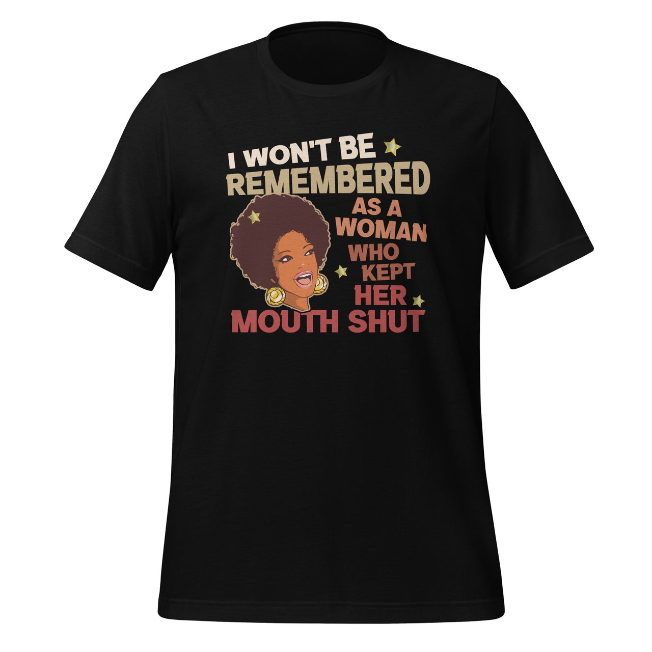 I Wont Be Remembered As A Woman Who Kept Her Mouth Shut Short-Sleeve Unisex T-Shirt